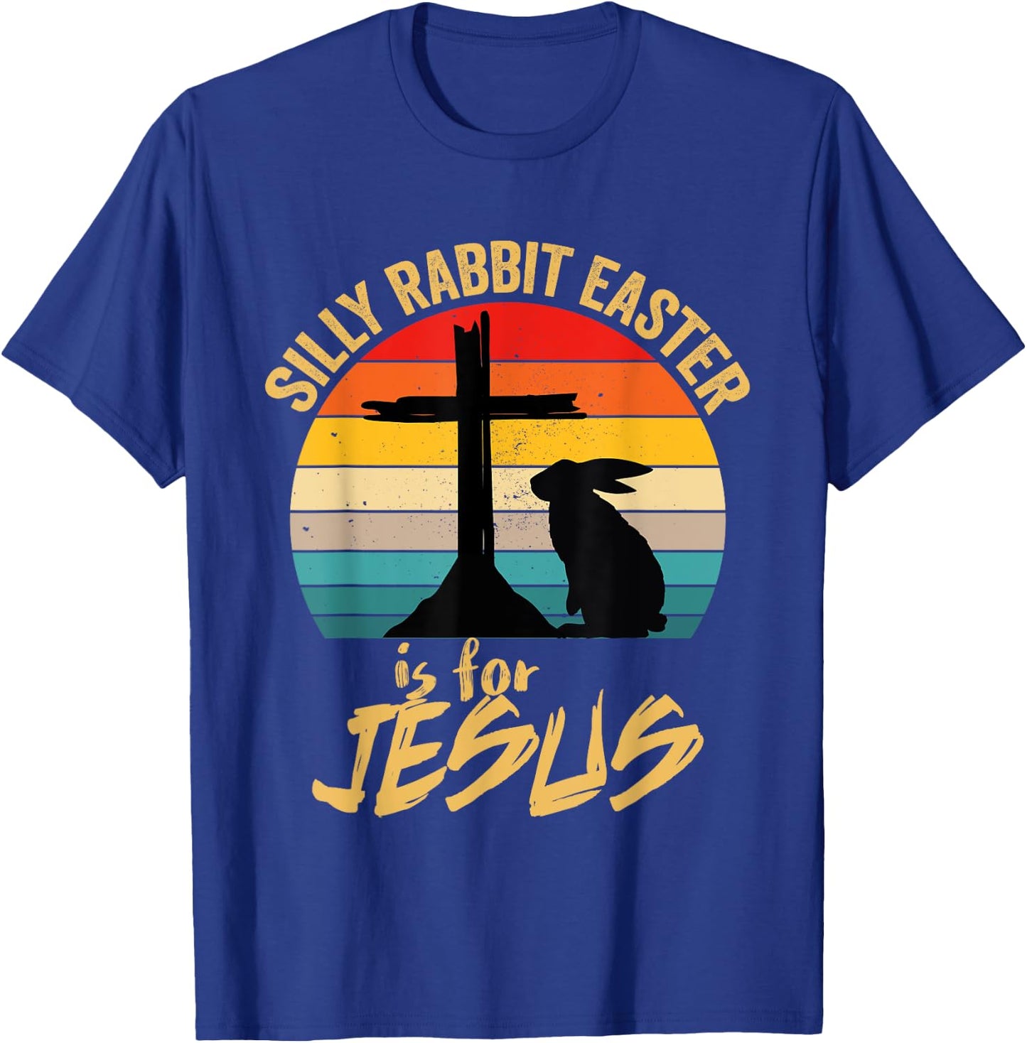 Silly Rabbit Easter Is For Jesus Vintage Jesus Easter Rabbit T-Shirt - T-Shirt | Royal