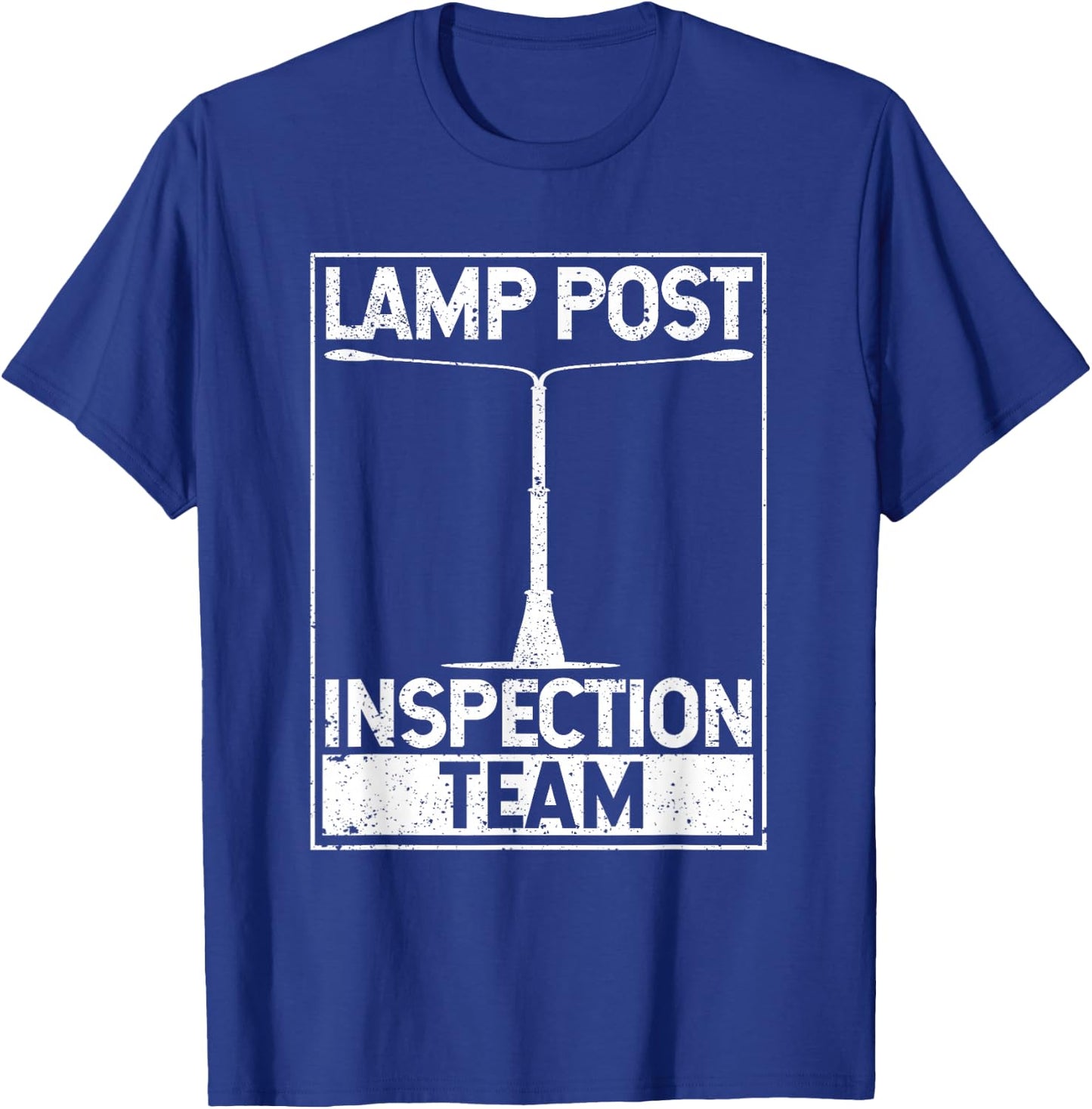 Lamp Post Inspection Team Geocaching Funny Geocache Lover T-Shirt - T-Shirt | Royal