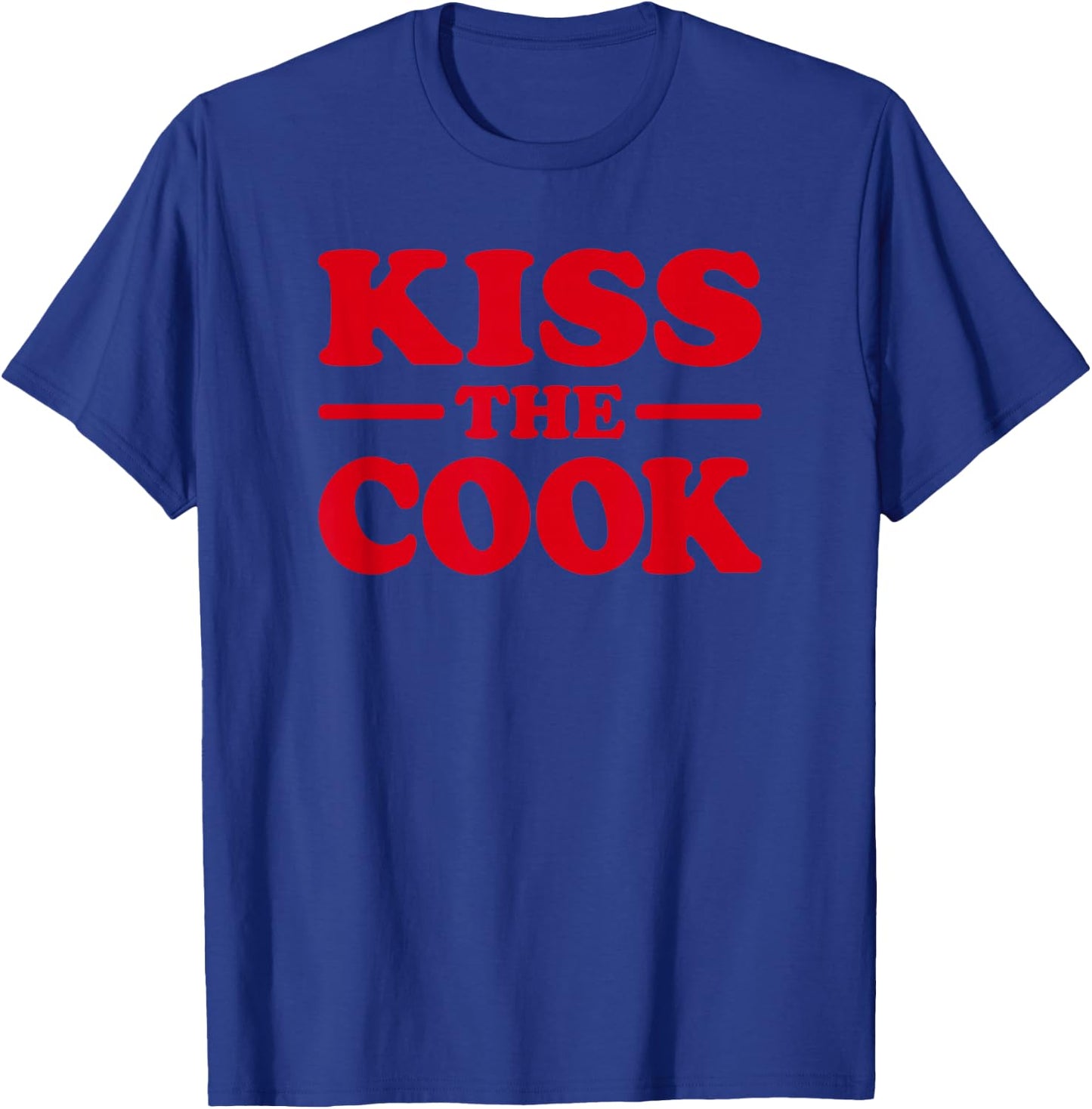 Kiss the Cook T-Shirt - T-Shirt | Royal