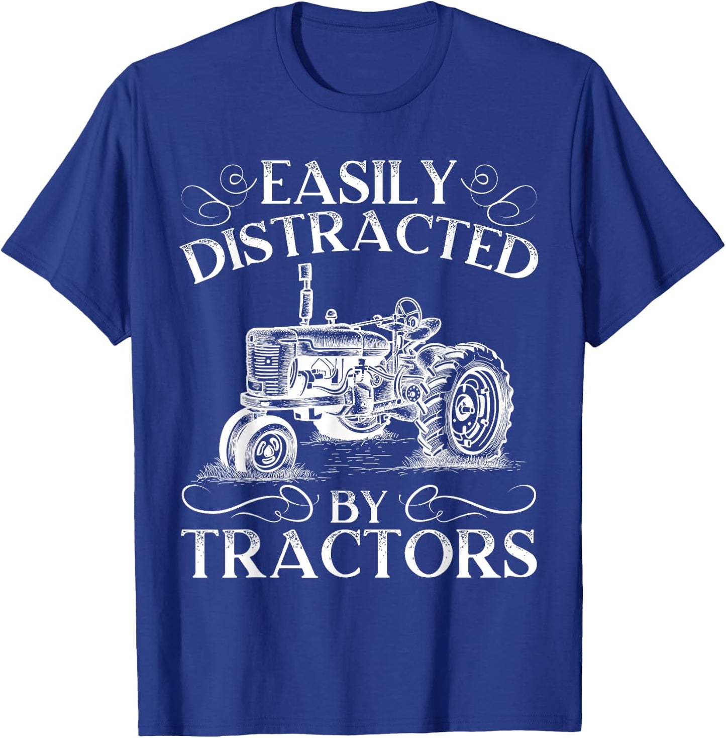 Easily Distracted By Tractors Farming Farmer Life T-Shirt - T-Shirt | Royal