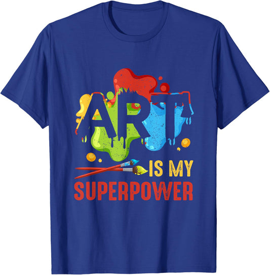 Cool Art Is My Superpower Teacher Artist Painter Super Power T-Shirt - T-Shirt | Royal
