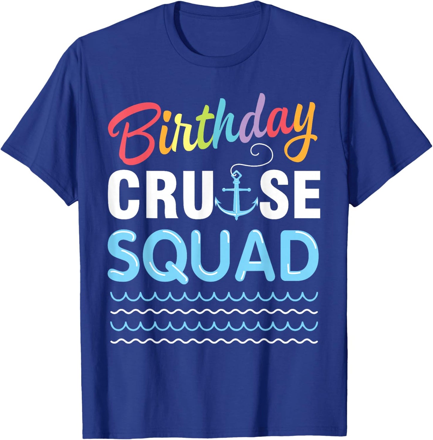 Birthday Cruise Squad Lover Happy To Me Captain King Queen T-Shirt - T-Shirt | Royal