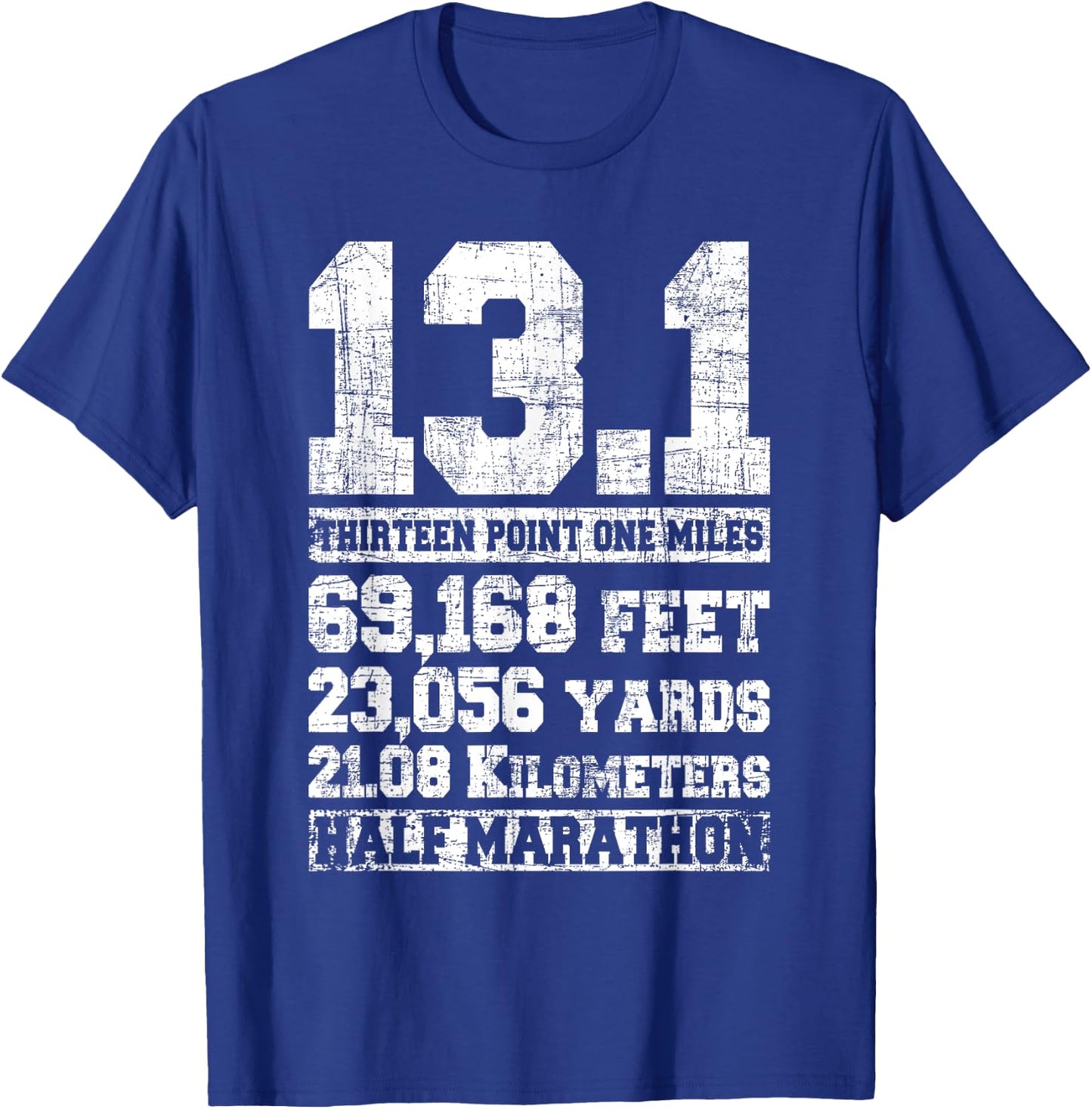 13.1 Miles Half Marathon Running Marathon Runner T-Shirt - T-Shirt | Royal