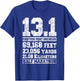 13.1 Miles Half Marathon Running Marathon Runner T-Shirt - T-Shirt | Royal