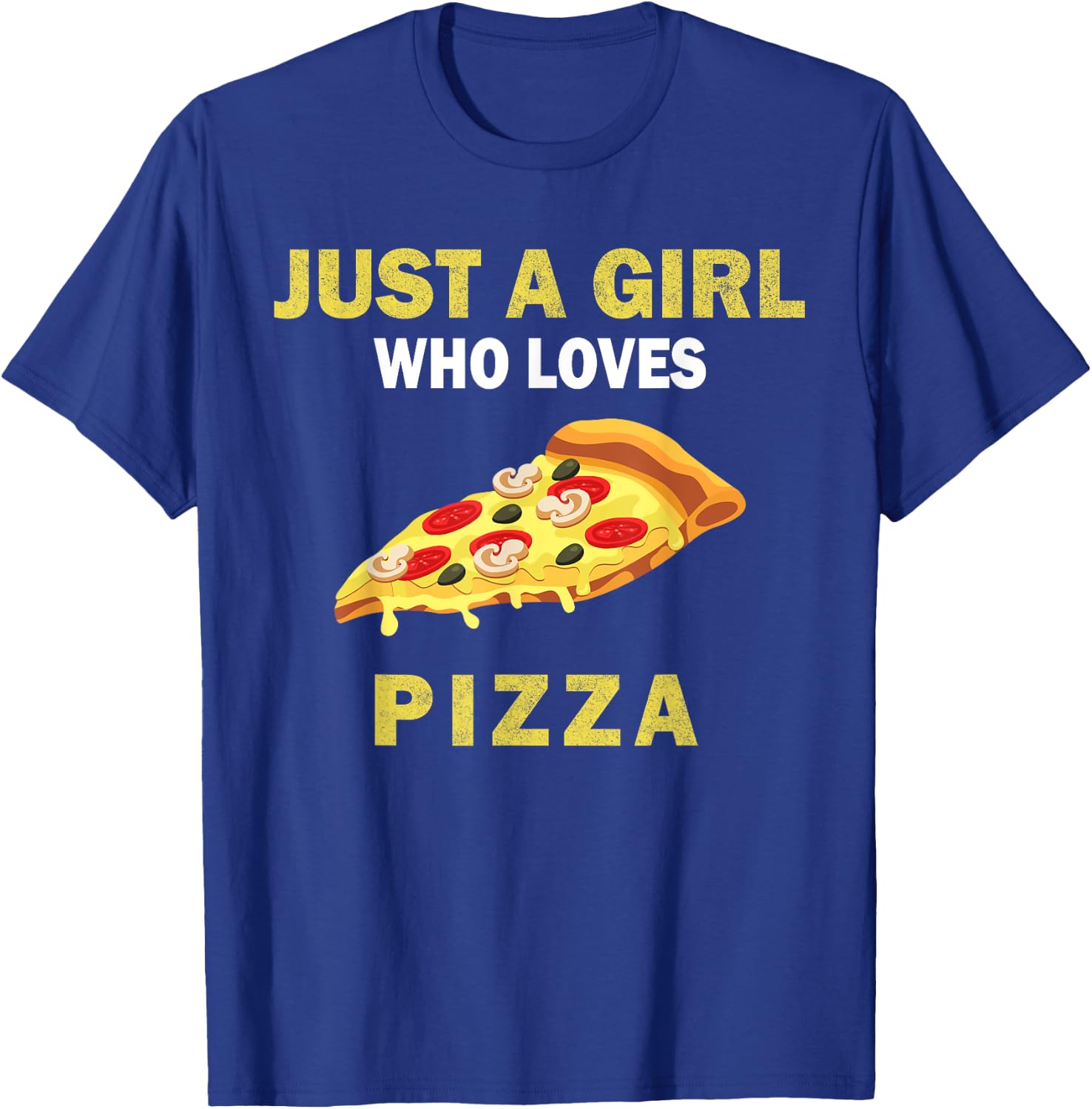 Cute Just A Girl Who Loves Pizza Food Women and Girls T-Shirt - T-Shirt | Royal