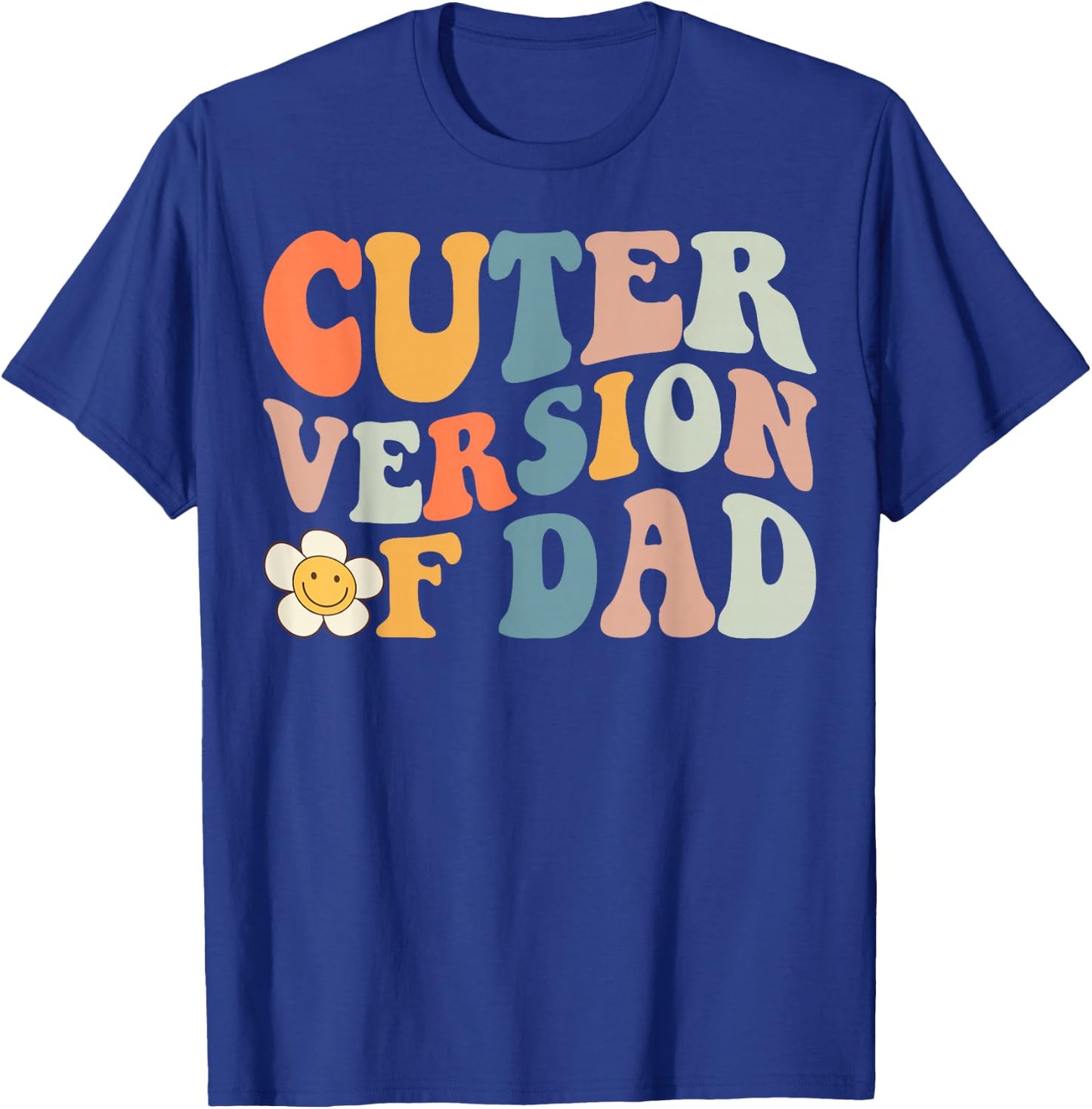 Cuter Version of Dad T-Shirt - T-Shirt | Royal