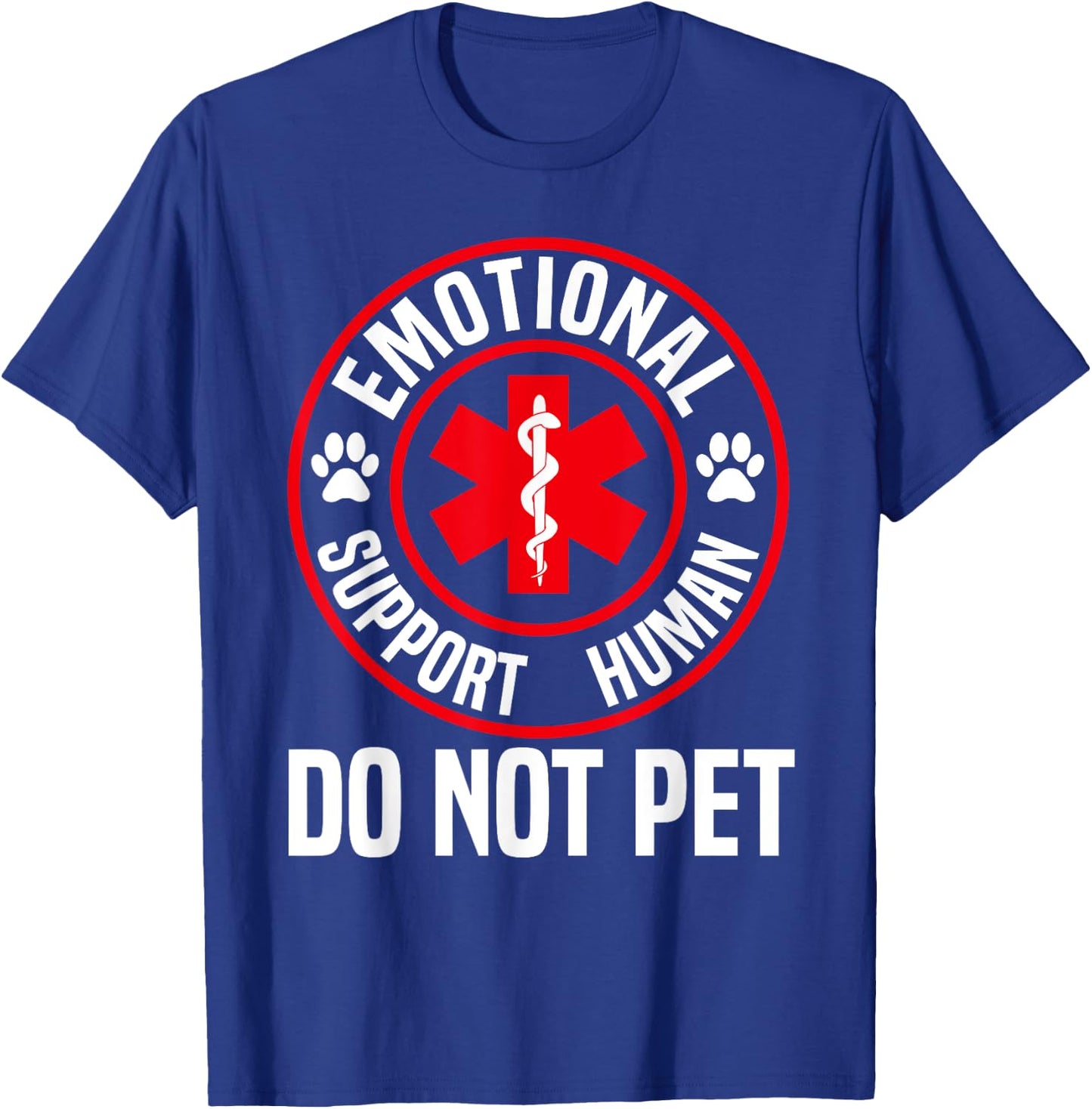 Emotional Support Human shirt Do Not Pet Emotional Support T-Shirt - T-Shirt | Royal