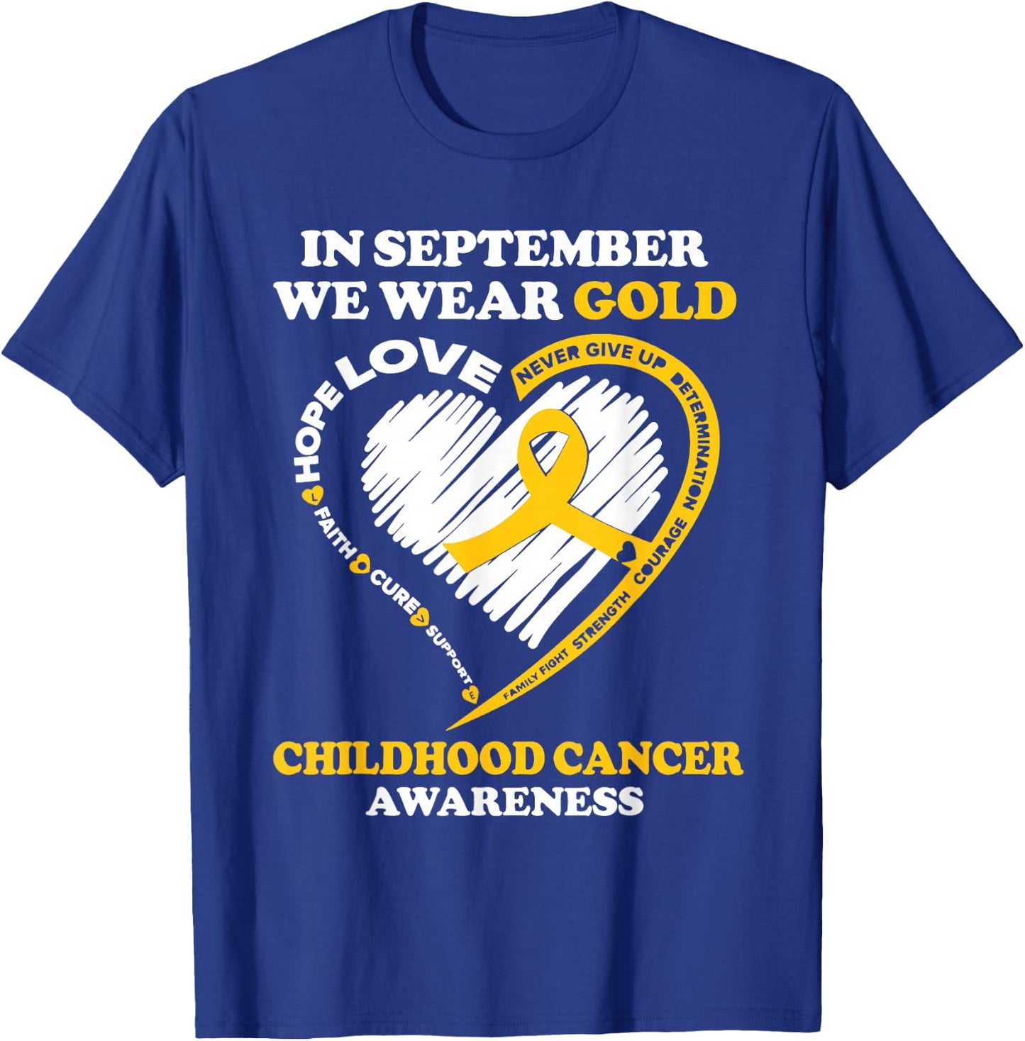 Childhood Cancer Awareness Shirts In September We Wear Gold T-Shirt - T-Shirt | Royal