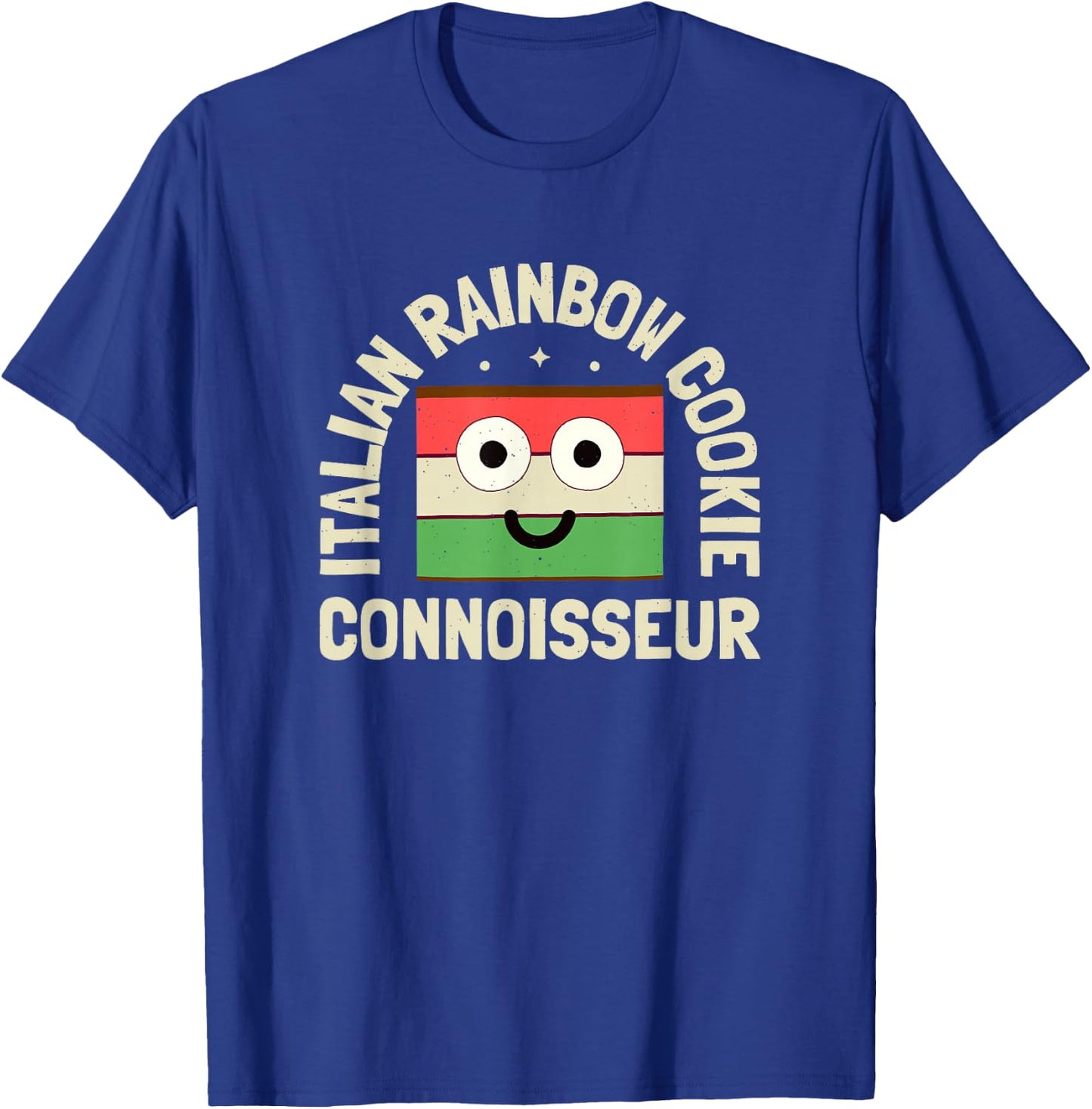 Italian Rainbow Cookie Connoisseur - Italian Rainbow Cookie T-Shirt - T-Shirt | Royal