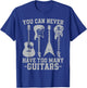 You Can Never Have Too Many Guitars Vintage Guitarist Music T-Shirt - T-Shirt | Royal