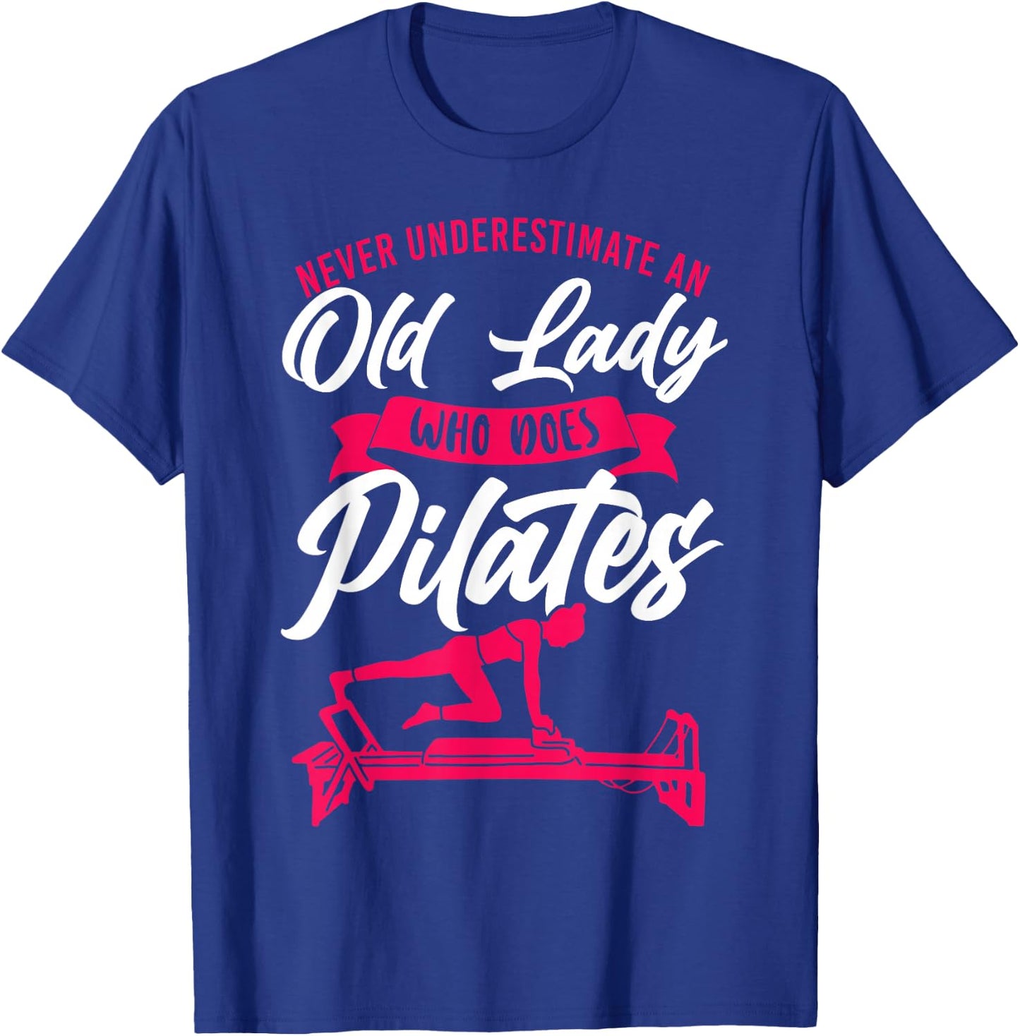 Funny Pilates Sayings Quotes HD0 Black Pilates Instructor Teacher Grandma Retired Never T-Shirt - T-Shirt | Royal