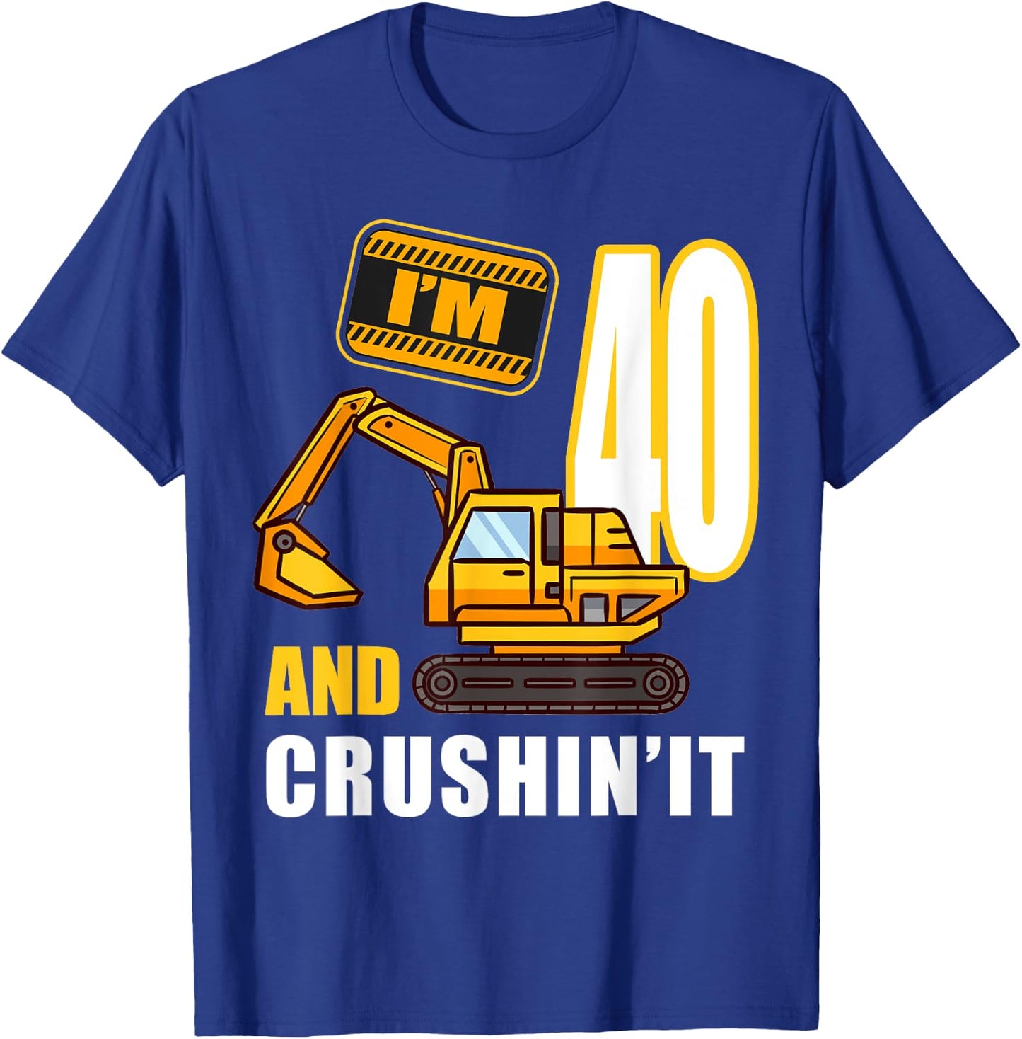 40th Birthday Vehicles Construction Excavator 40 Year Old T-Shirt - T-Shirt | Royal