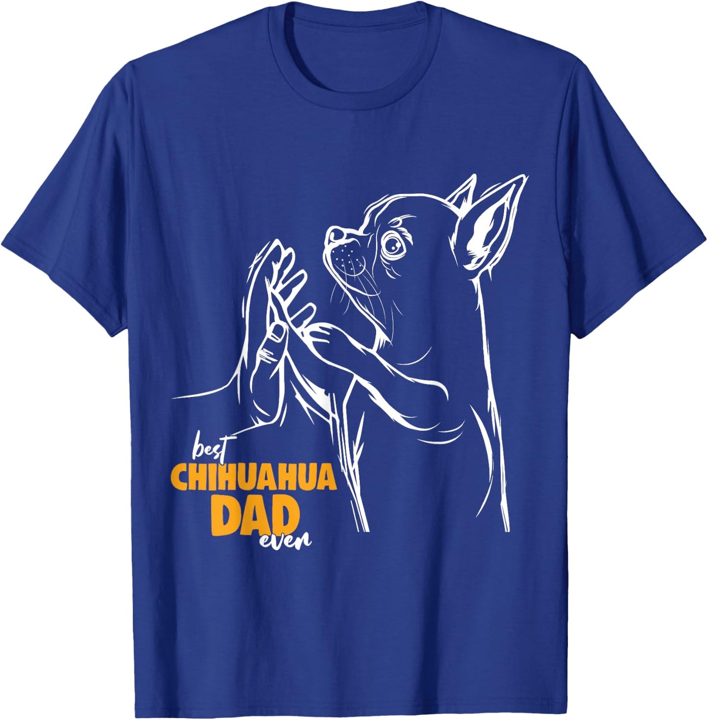 Chihuahua Dog Dad Men Women Girls Kids T-Shirt - T-Shirt | Royal