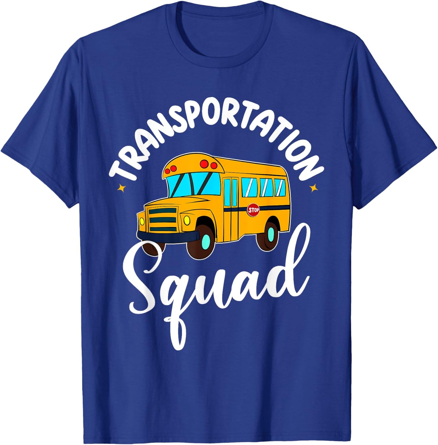 Funny School Bus Driver Back To School Transportation Squad T-Shirt - T-Shirt | Royal