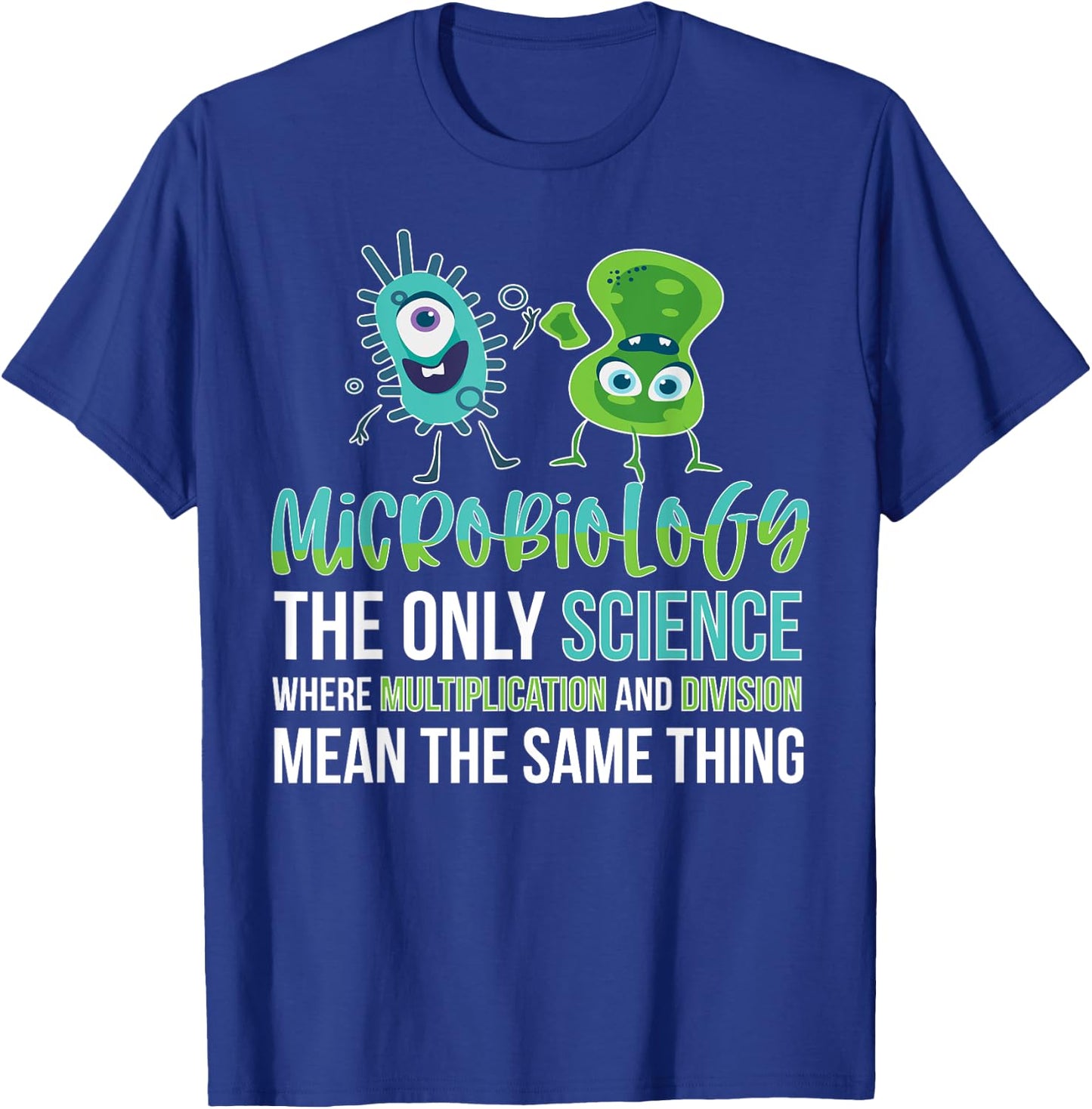 Funny Microbiologist Bacteria Microbiology T-Shirt - T-Shirt | Royal