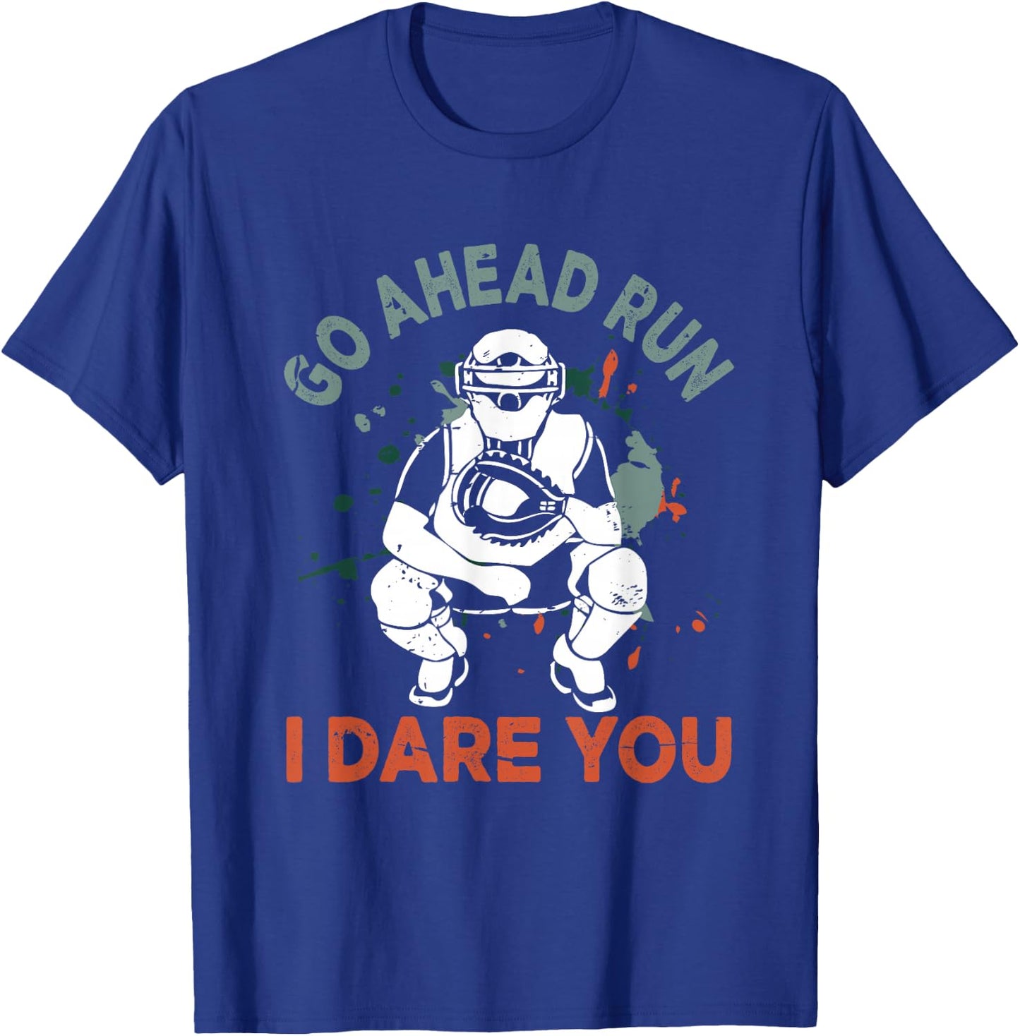 Baseball Catcher Youth Quote Go Ahead Run I Dare You T-Shirt - T-Shirt | Royal