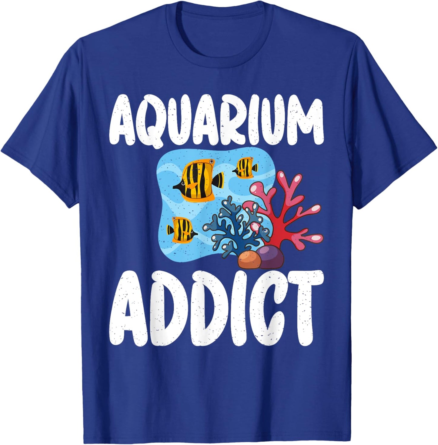 Aquarium Addict Fish Owner T-Shirt - T-Shirt | Royal