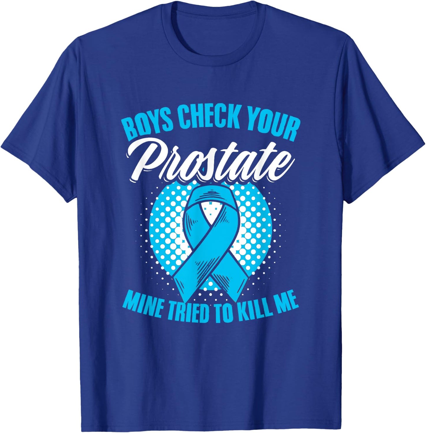 Light Blue Ribbon Boys Check Your Prostate Cancer Awareness T-Shirt - T-Shirt | Royal