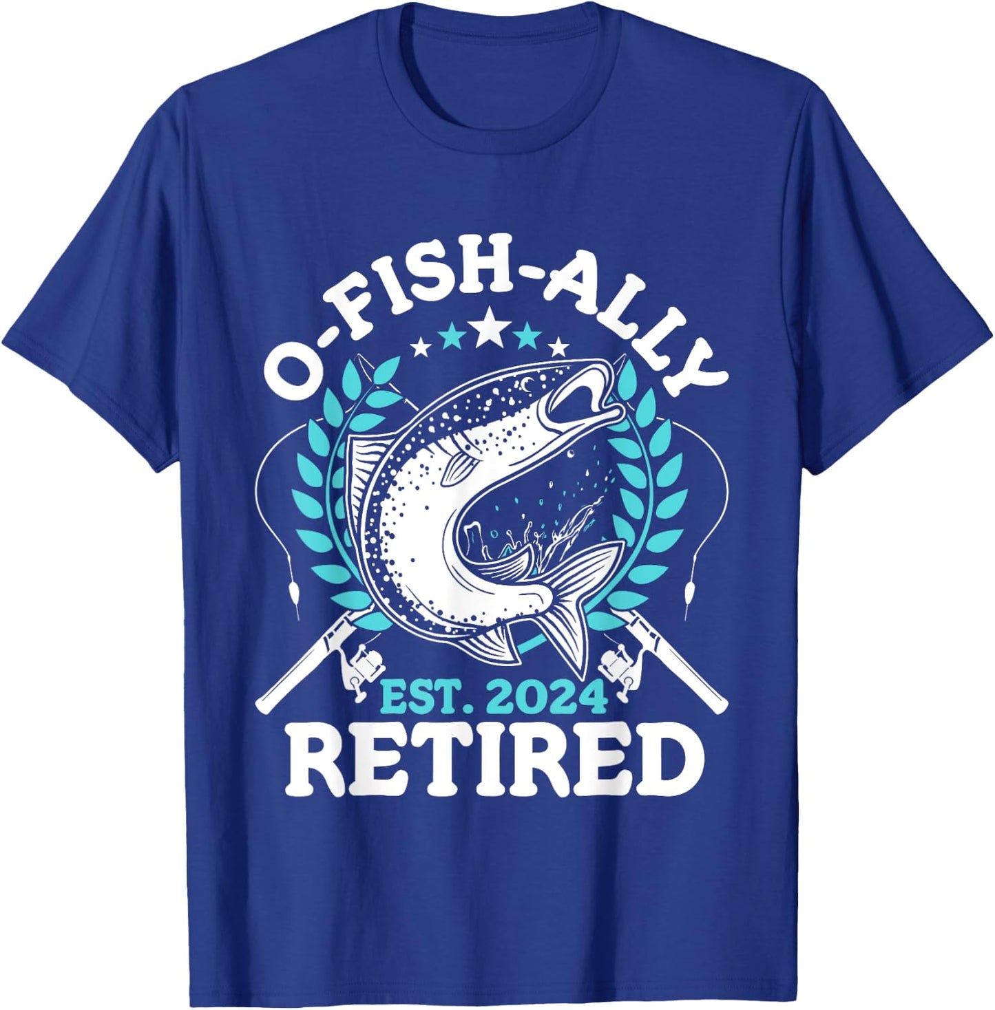O-fish-ally Retired 2024 Fishing Retirement Gifts T-Shirt - T-Shirt | Royal