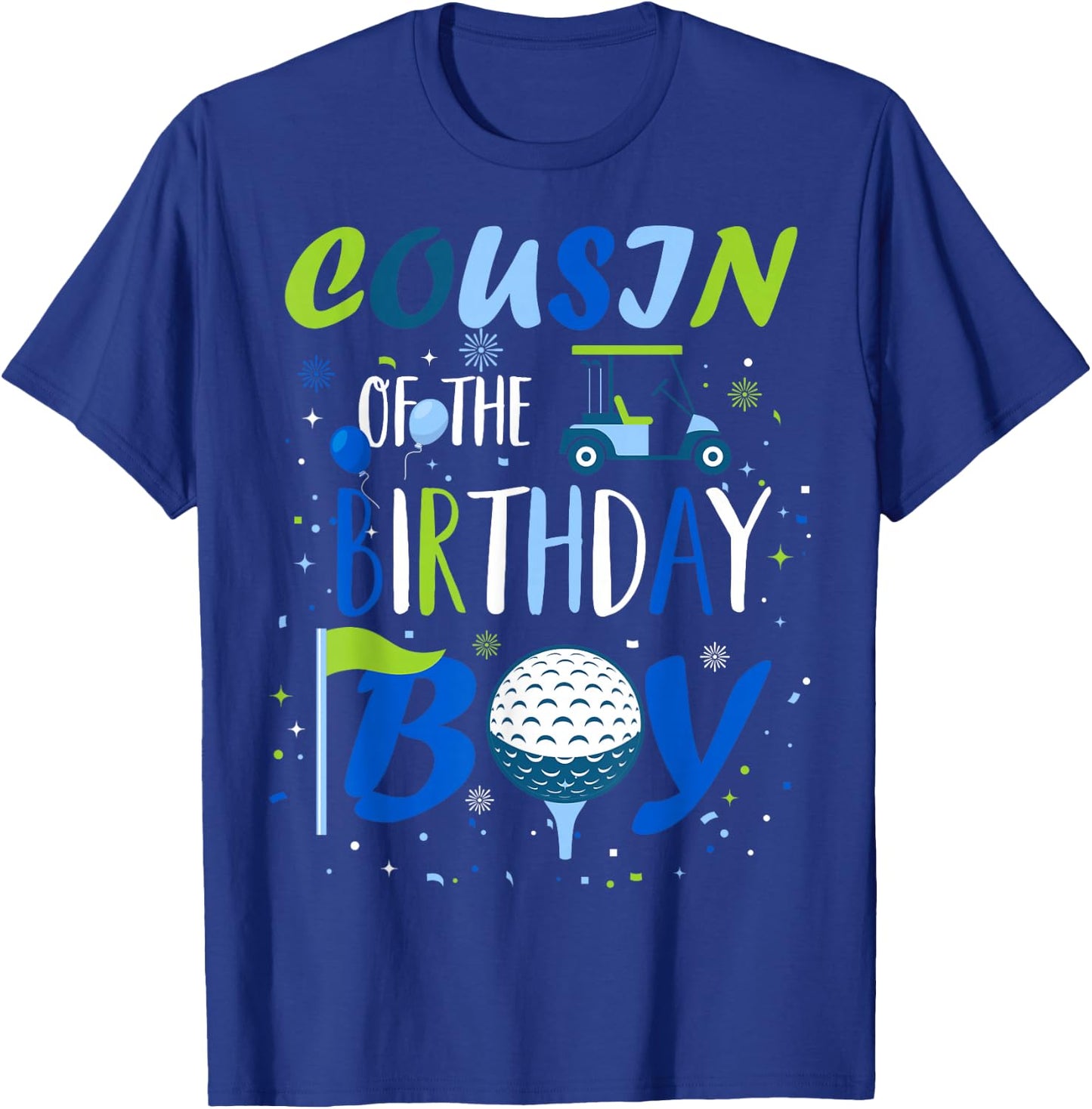 Cousin of The Birthday Boy Hole in One Golf Sport Matching T-Shirt - T-Shirt | Royal