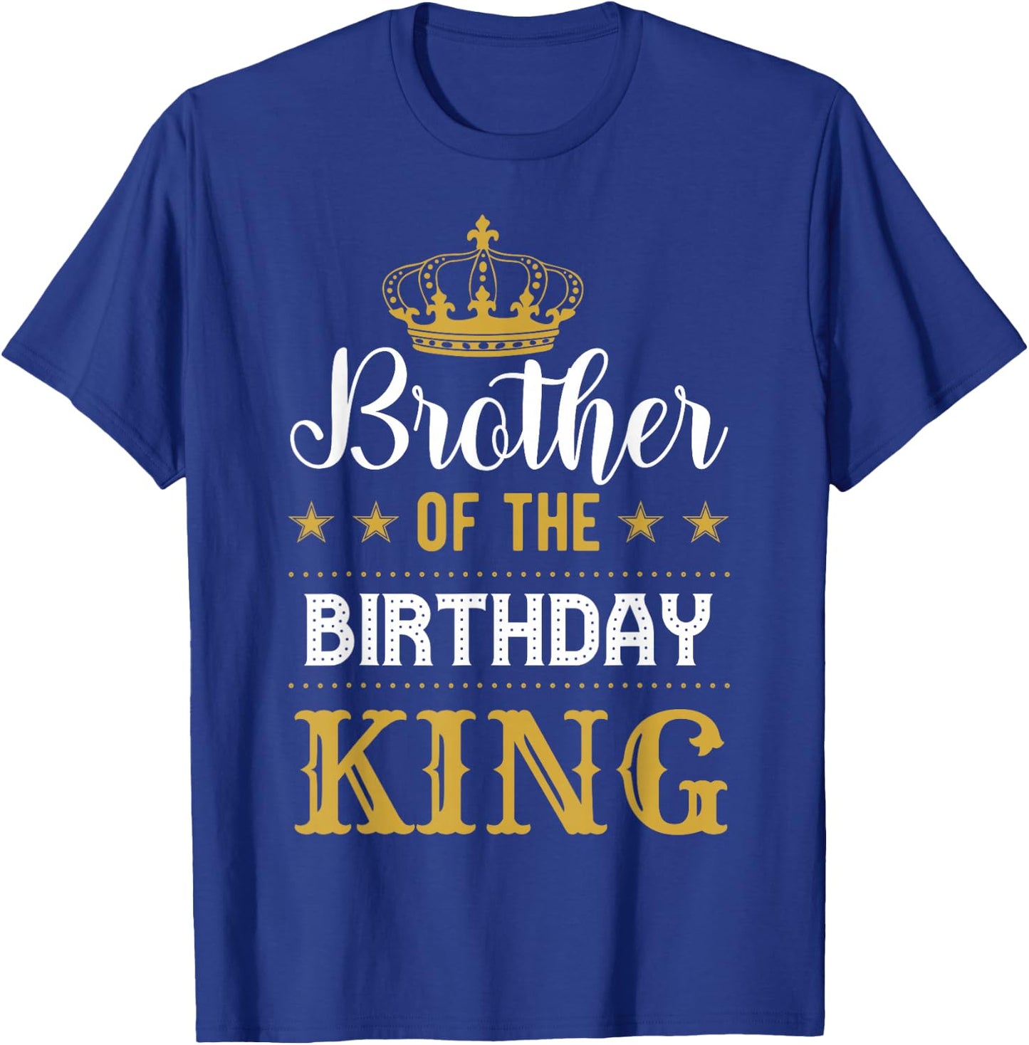 Brother of the Birthday King Party Family Celebration T-Shirt - T-Shirt | Royal