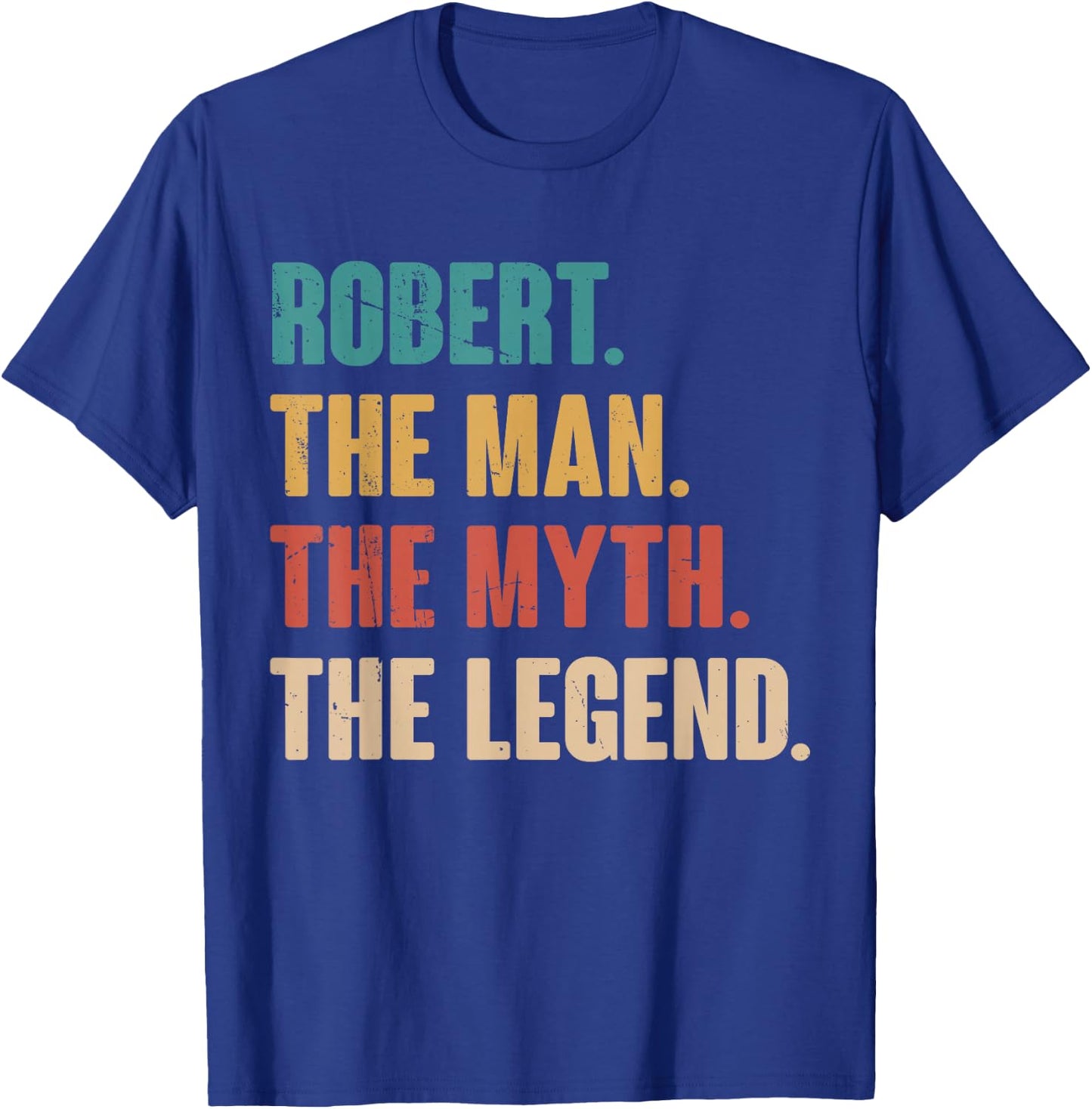 Robert The Man The Myth The Legend Retro Gift Robert T-Shirt - T-Shirt | Royal