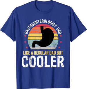 Gastroenterologist Dad Funny Gastro Fathers Day Father T-Shirt - T-Shirt | Royal