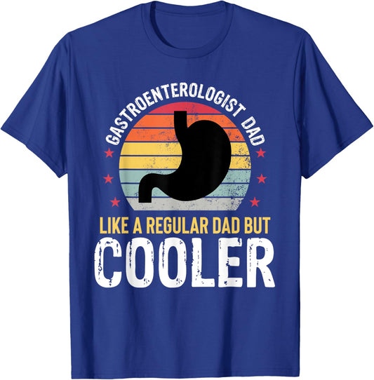 Gastroenterologist Dad Funny Gastro Fathers Day Father T-Shirt - T-Shirt | Royal