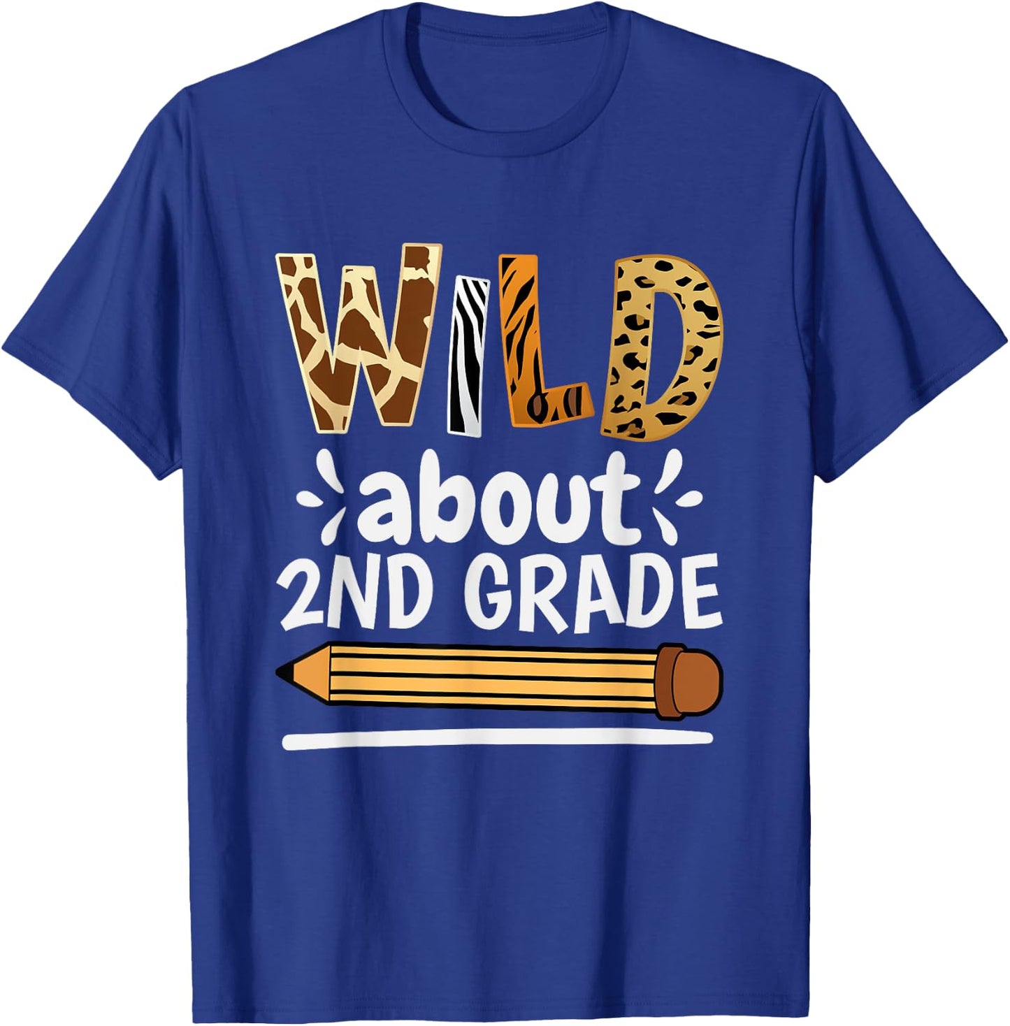 Wild About 2Nd Grade, School Grade Teacher Women Girls Kids T-Shirt - T-Shirt | Royal