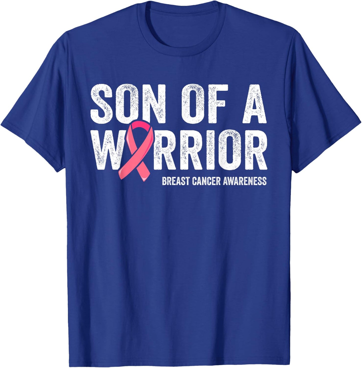 Son Of A Warrior Shirt, Mom Breast Cancer Mom T-Shirt - T-Shirt | Royal