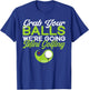 Grab your Balls we are going Mini Golfing funny Mini Golf T-Shirt - T-Shirt | Royal