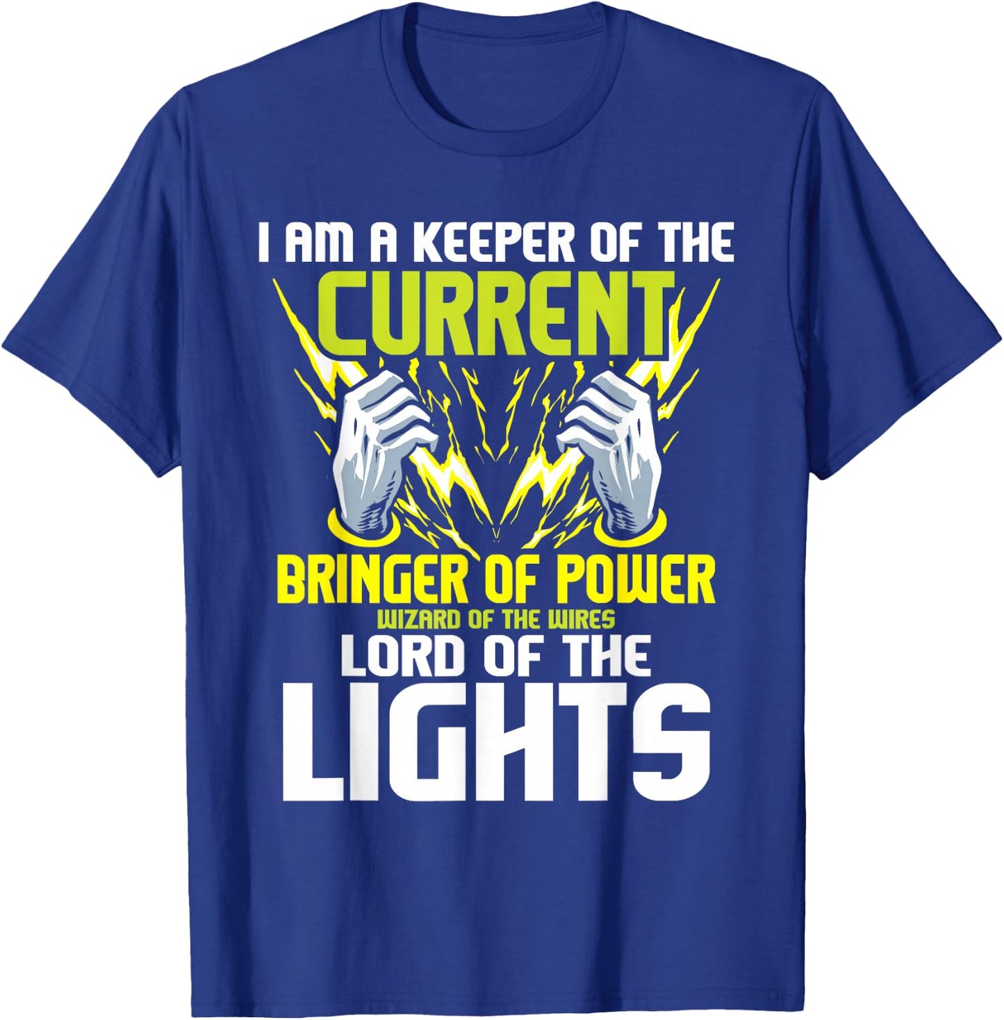 I Am A Keeper of The Current - Lineman Electrician Repairmen T-Shirt - T-Shirt | Royal