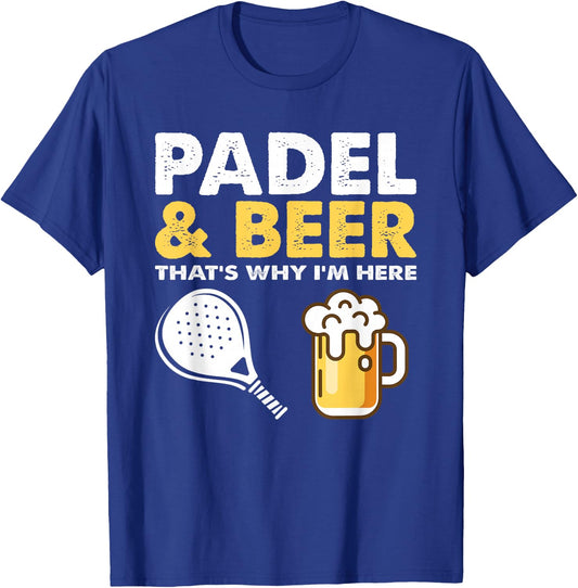 Funny padel & beer that'st why i'm here padel tennis rackets T-Shirt - T-Shirt | Royal
