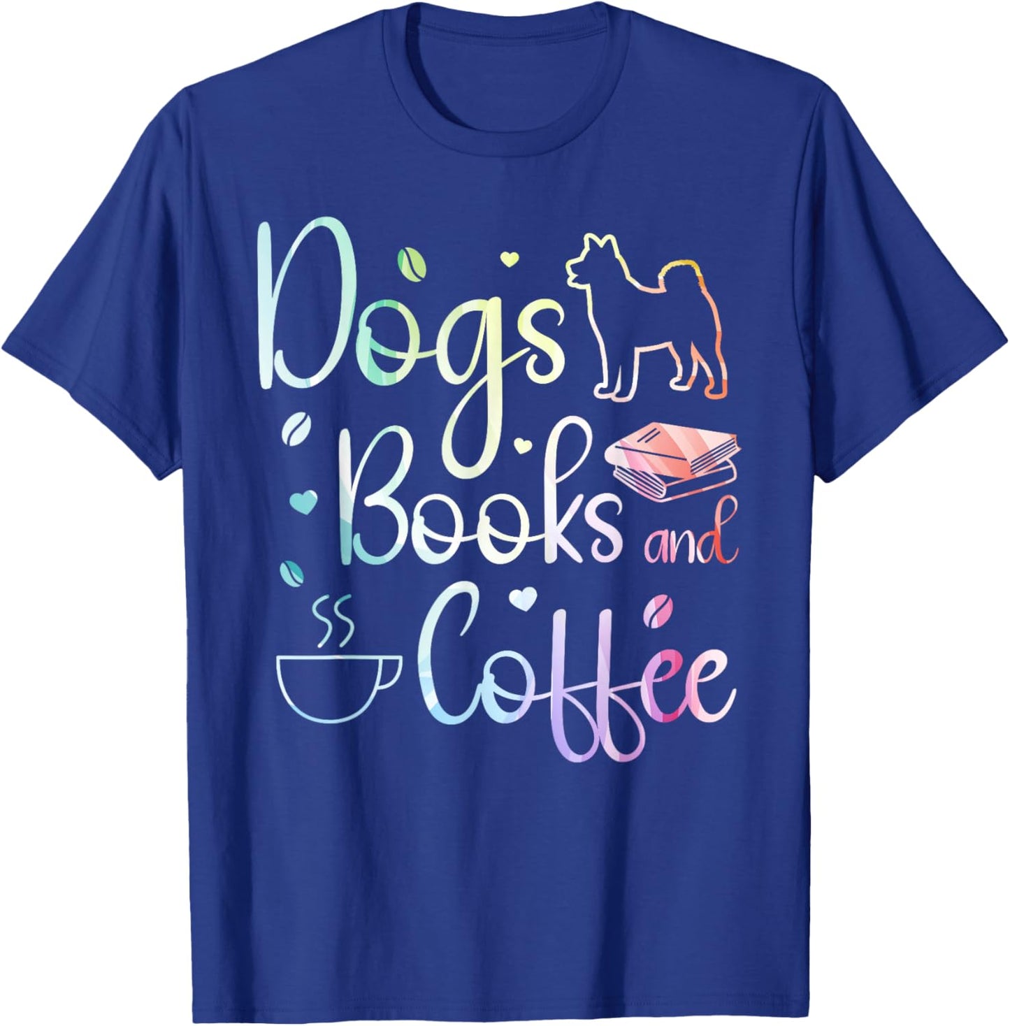 Dogs Books And Coffee T-Shirt - T-Shirt | Royal