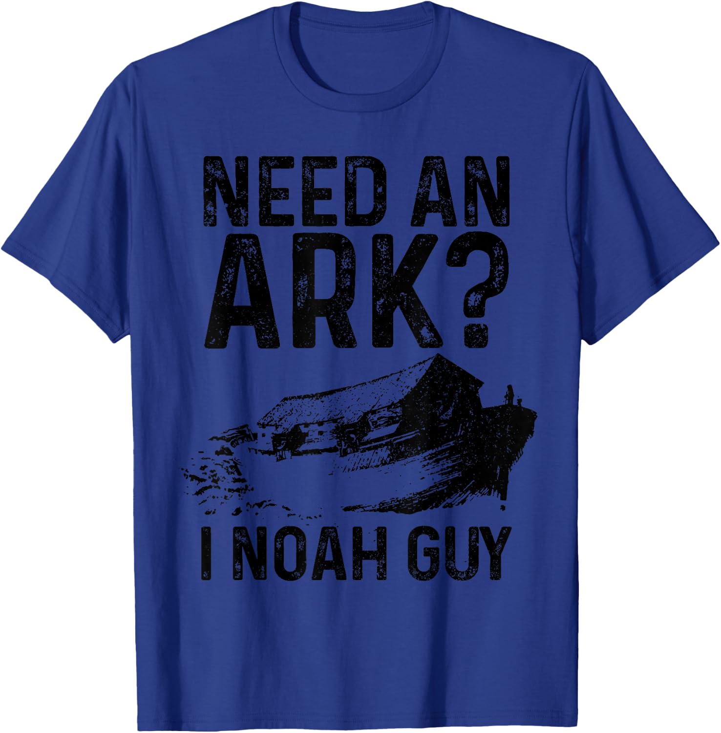 Need An Ark I Noah Guy Funny Christian Pastor Bible Jesus T-Shirt - T-Shirt | Royal