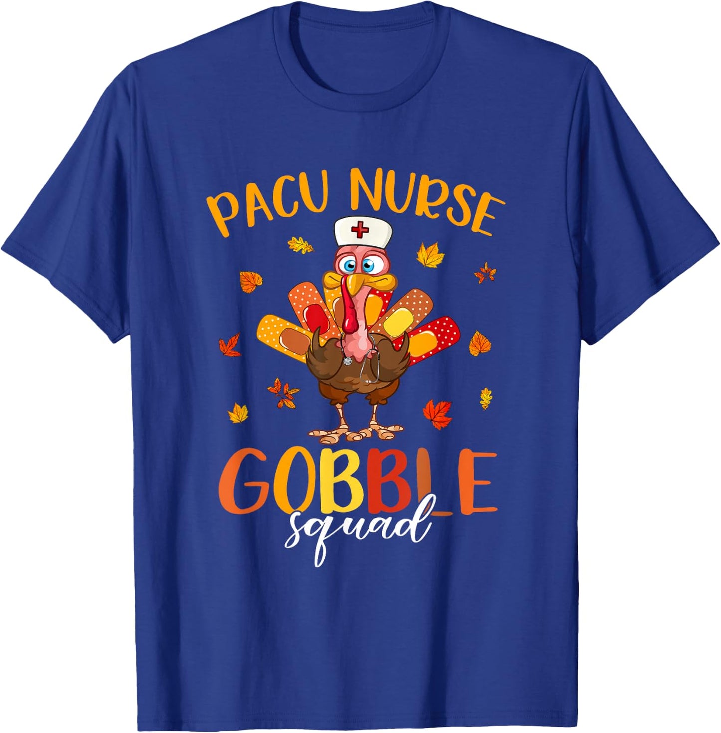 PACU Nurse Gobble Squad Turkey Pilgrim Thanksgiving Fall T-Shirt - T-Shirt | Royal