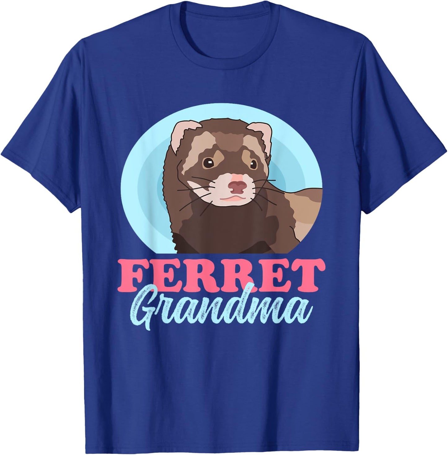 Ferret Grandma | Ferrets Owner Ferret T-Shirt - T-Shirt | Royal