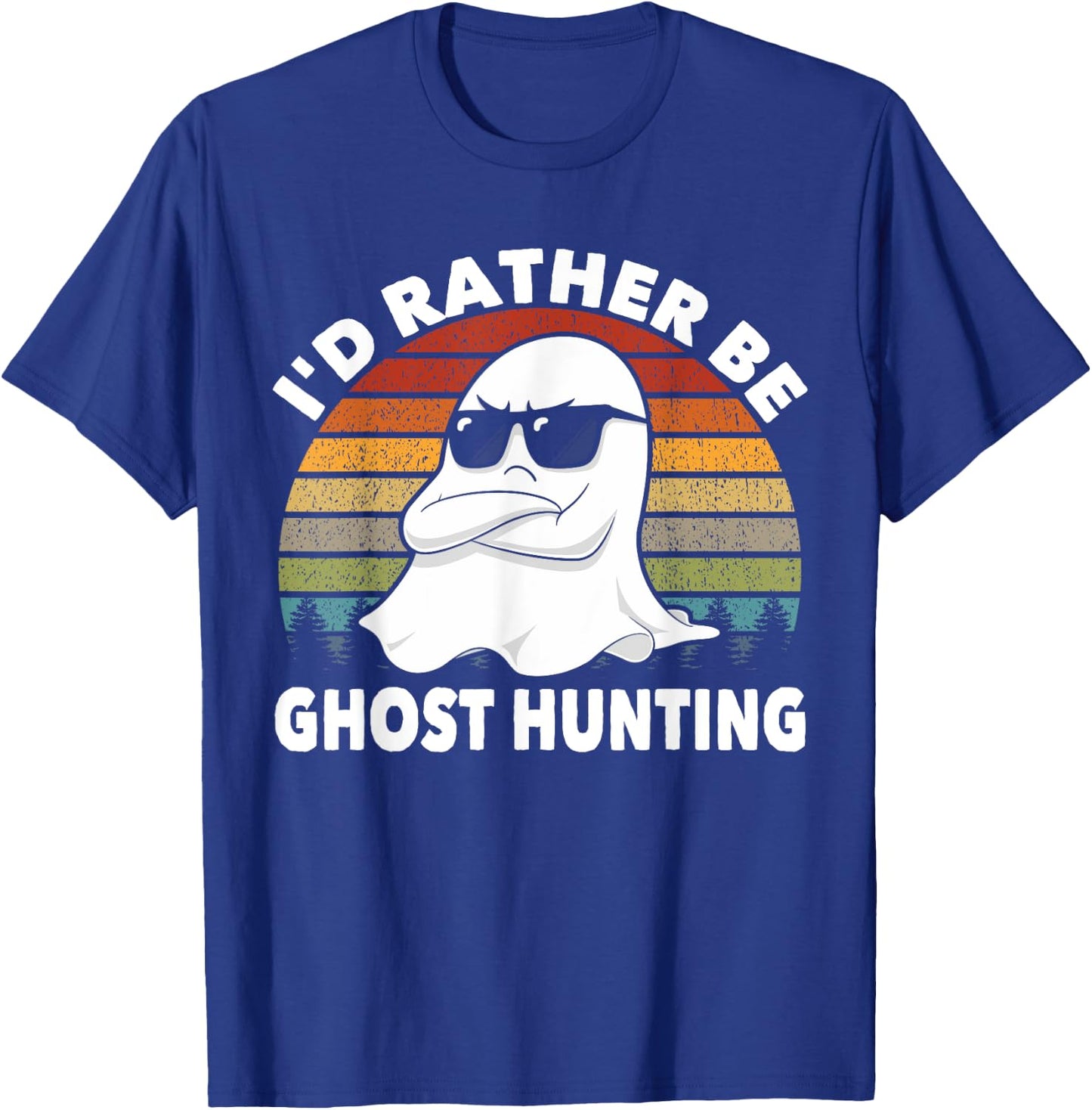 I'd Rather Be Ghost Hunting Retro Funny Ghost Hunter T-Shirt - T-Shirt | Royal