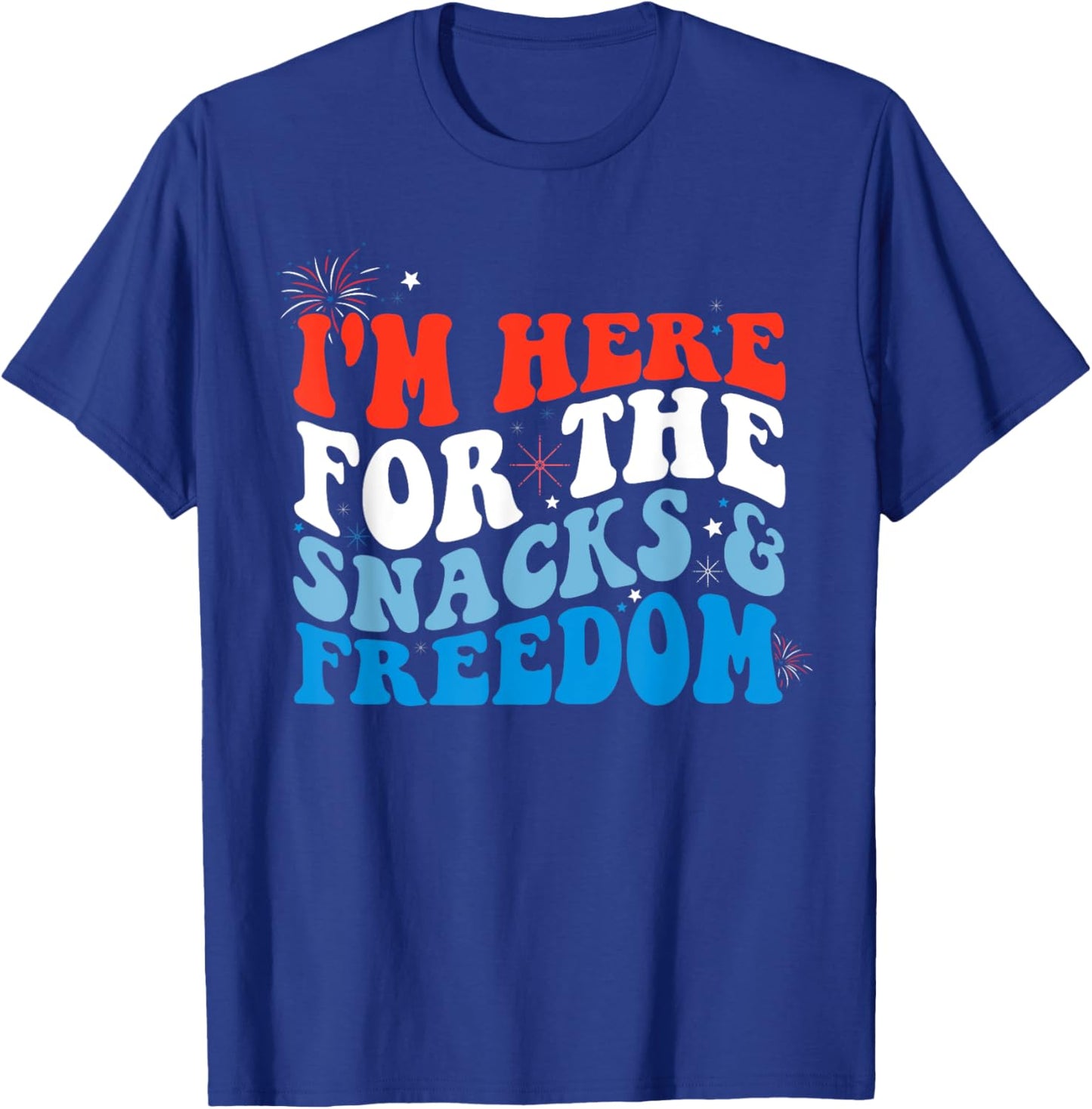 I'm Here for the Snacks and Freedom Retro 4th of July Women Kids Men T-Shirt - T-Shirt | Royal