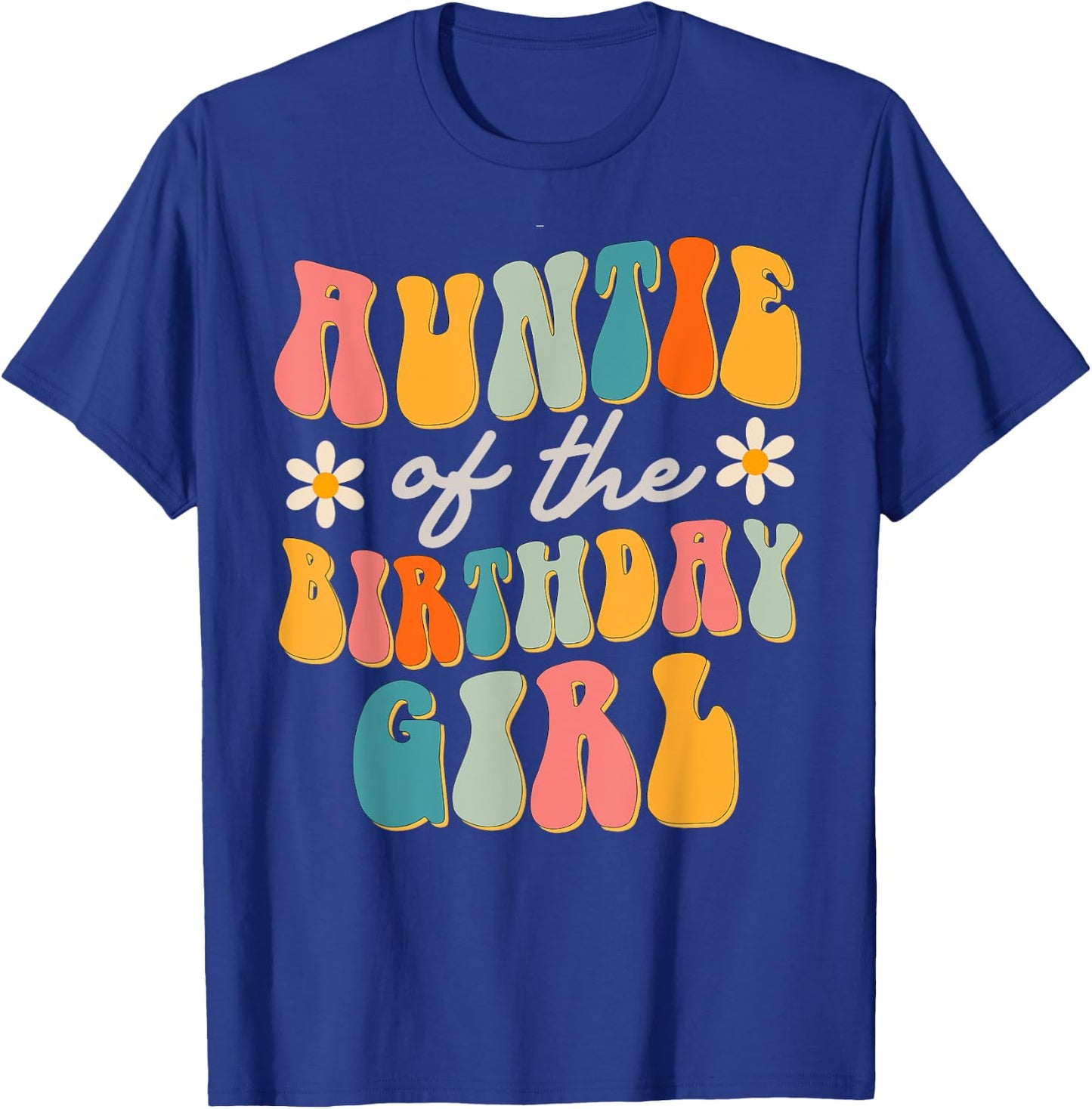 Auntie Of The Birthday Girl Groovy Themed Aunt T-Shirt - T-Shirt | Royal