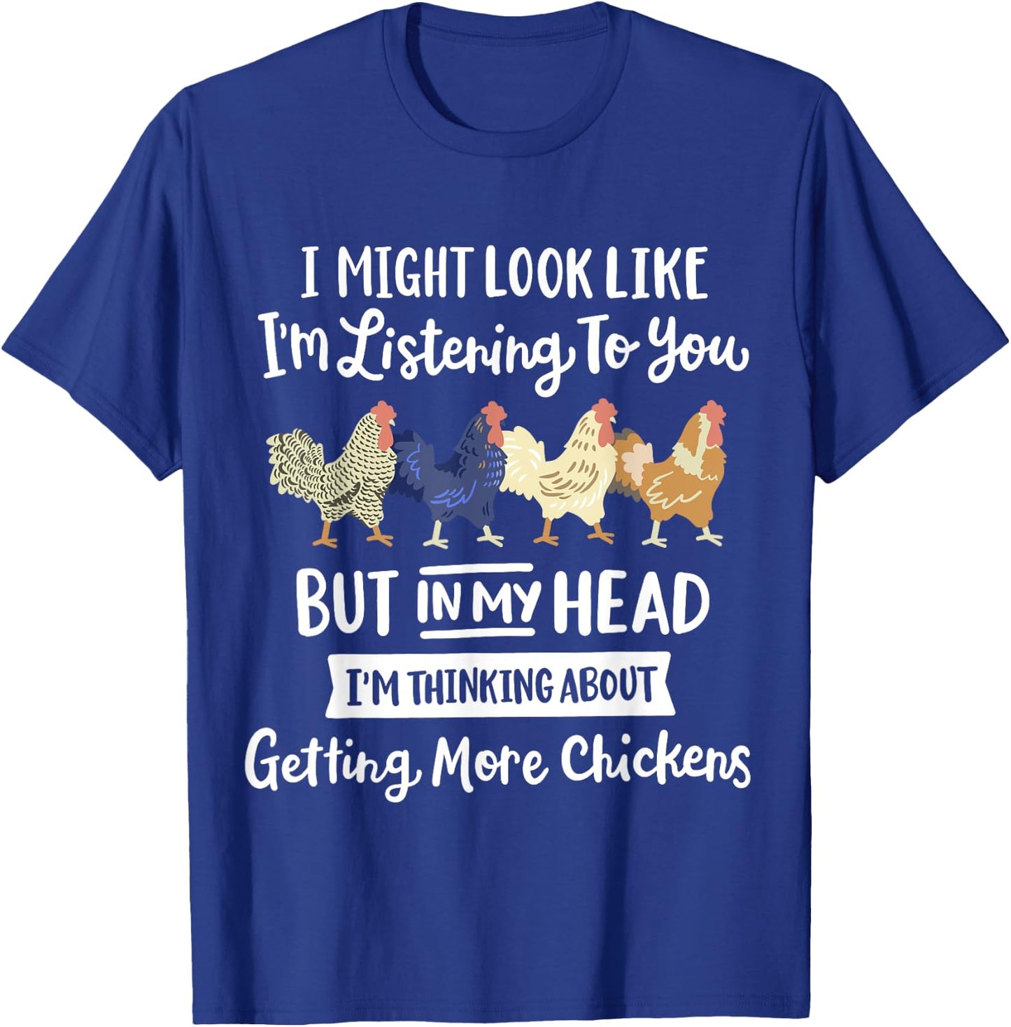 Funny Chicken Farmer Design Women Men Getting A Lot Chickens T-Shirt - T-Shirt | Royal