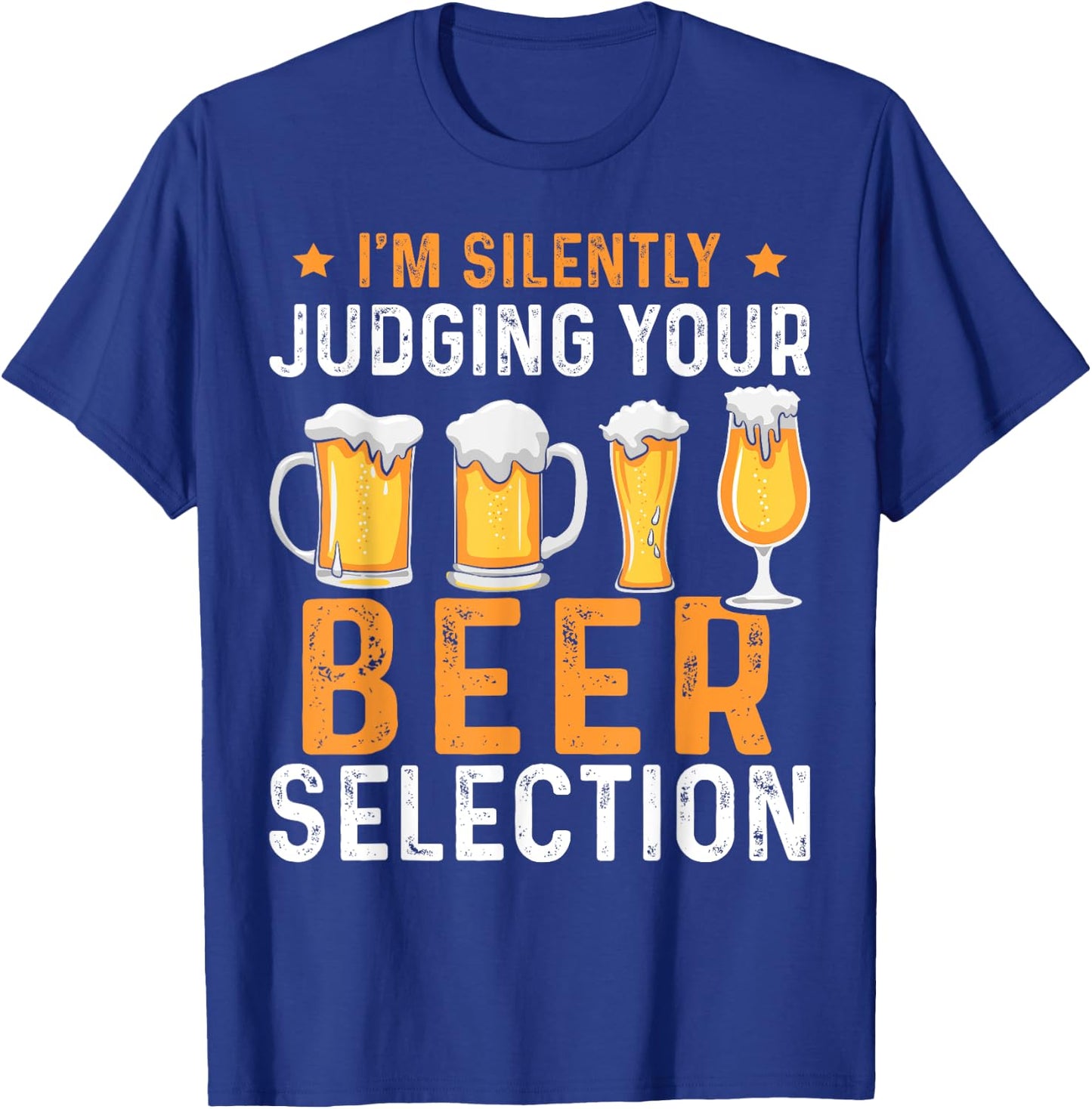 Judge Your Beer Selection Design T-Shirt - T-Shirt | Royal