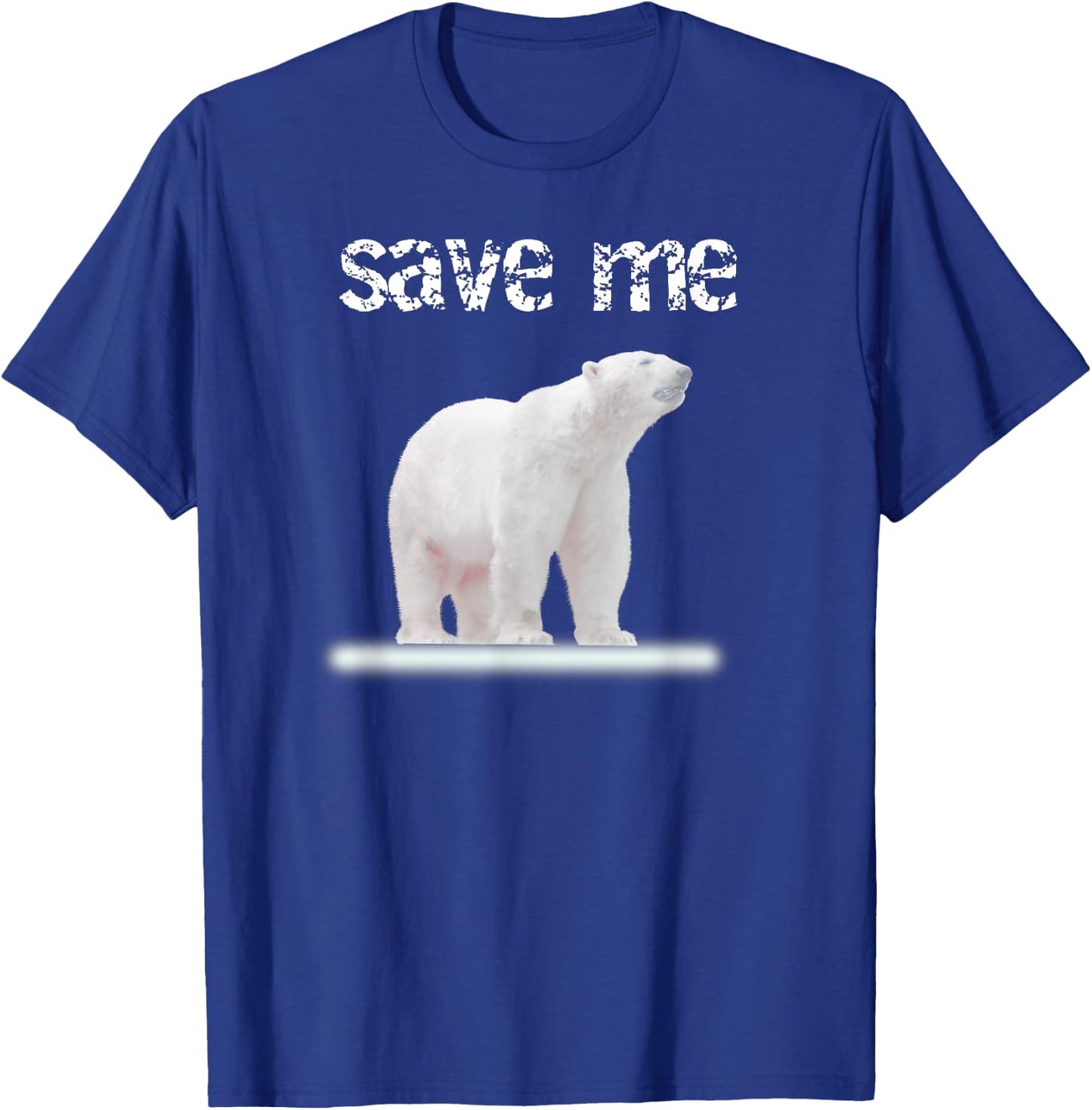 Bear Polar Protest Climate Change Arctic Save me T-Shirt - T-Shirt | Royal