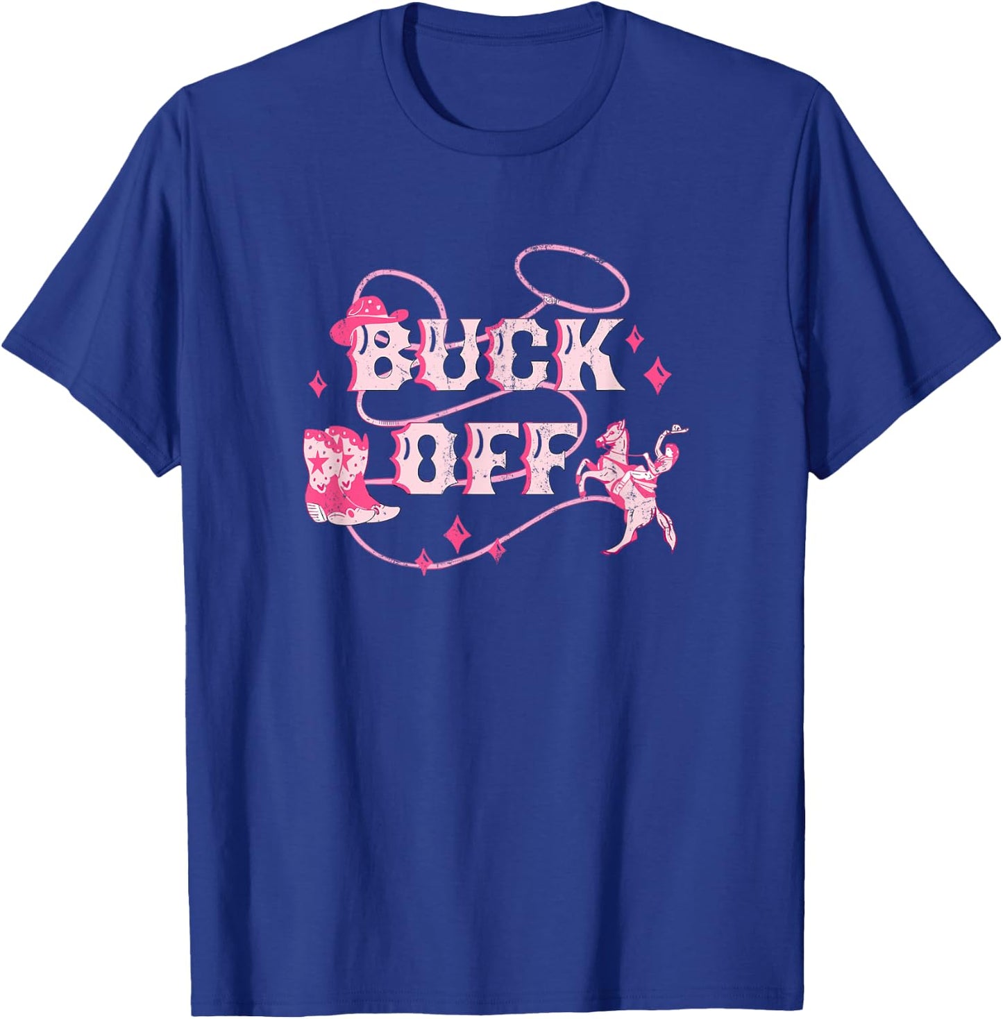 Retro Buck Off Western Country Rodeo Cowboy Horse Riding T-Shirt - T-Shirt | Royal
