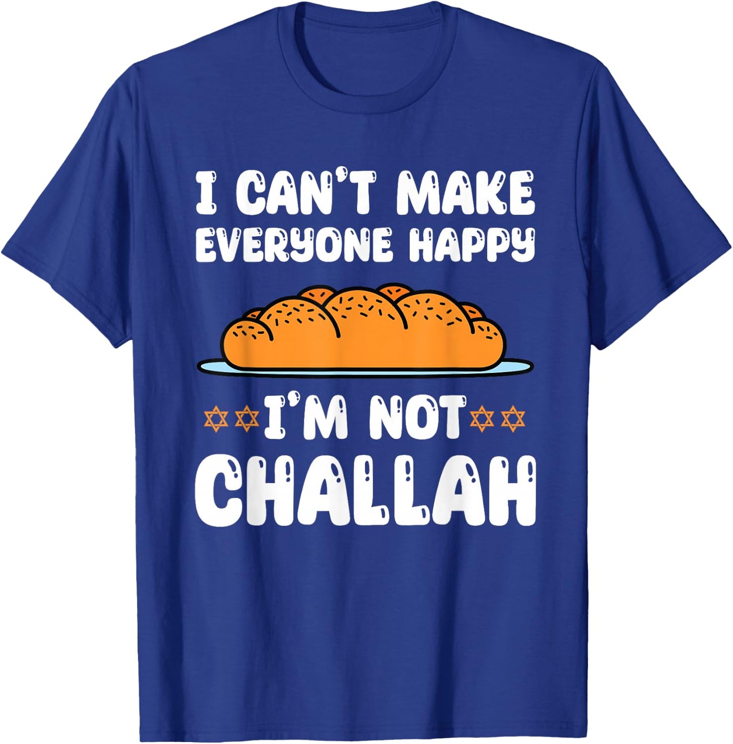 Funny Challah Saying Shabbat Holidays Chanukah T-Shirt - T-Shirt | Royal