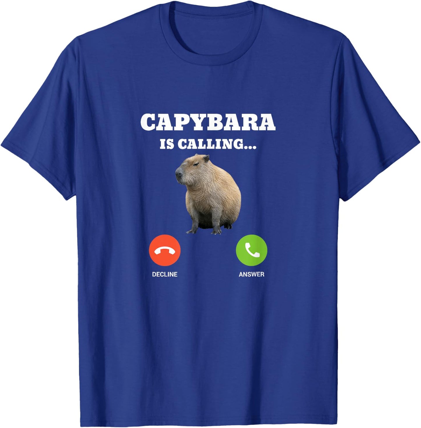 Capybara Is Calling T-Shirt - T-Shirt | Royal