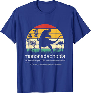 Disc Golf Mononadaphobia funny disk golf T-Shirt - T-Shirt | Royal