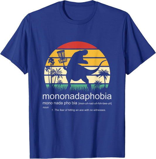 Disc Golf Mononadaphobia funny disk golf T-Shirt - T-Shirt | Royal