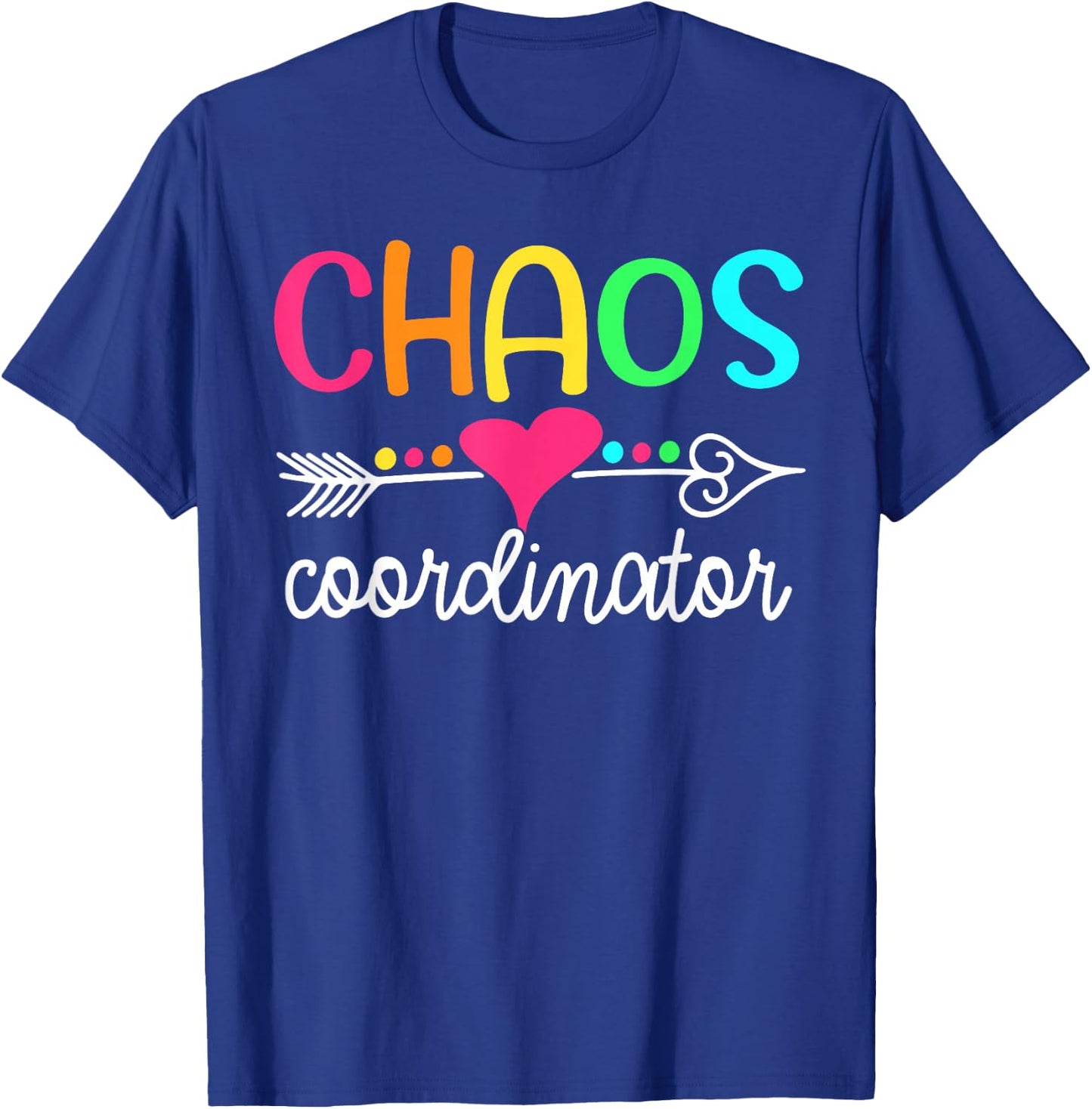 Chaos Coordinator T-Shirt - T-Shirt | Royal