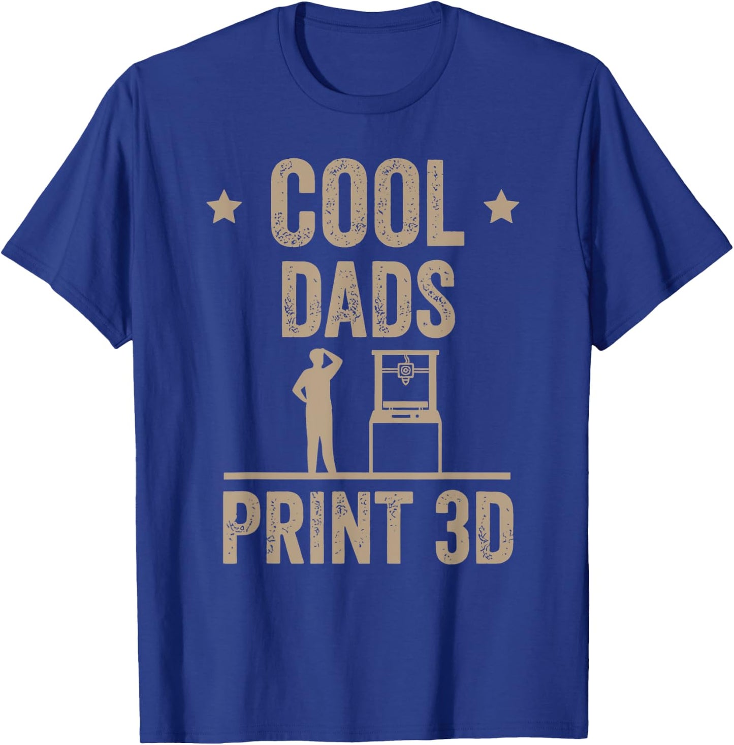 Cool Dads Print 3D Funny 3D Printer For Dad T-Shirt - T-Shirt | Royal